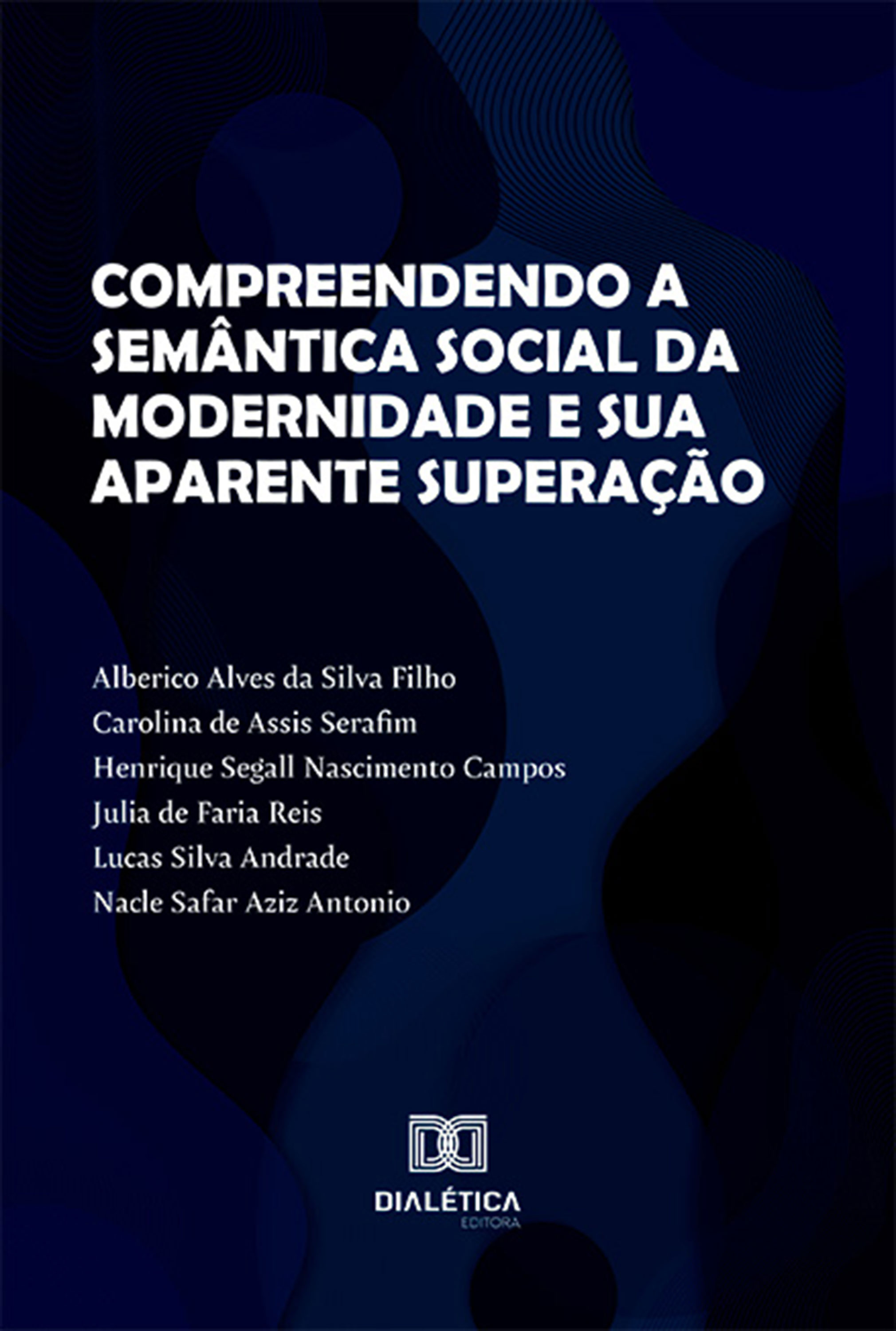Compreendendo a semântica social da modernidade e sua aparente superação