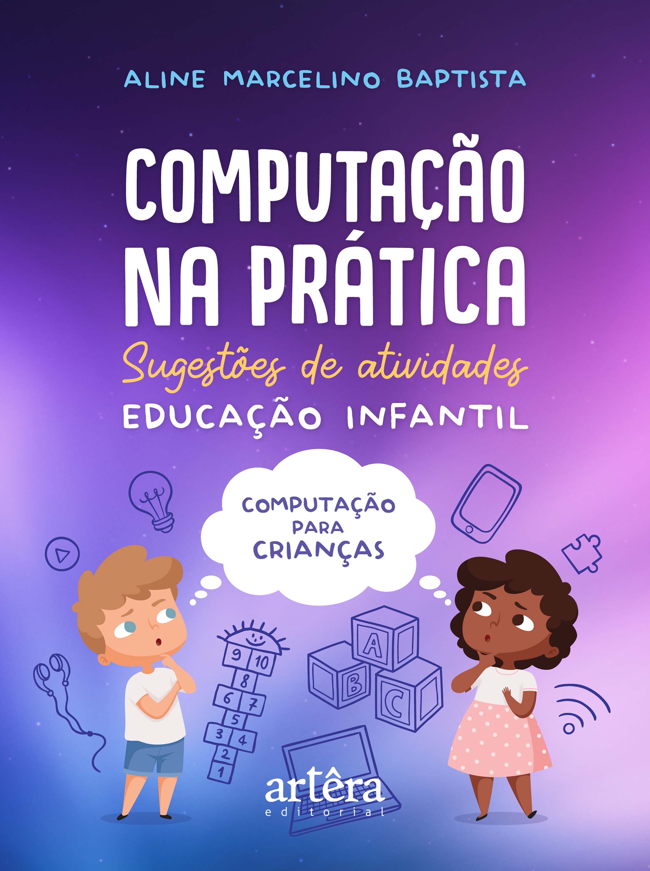 Computação na Prática: Sugestões de Atividades – Educação Infantil