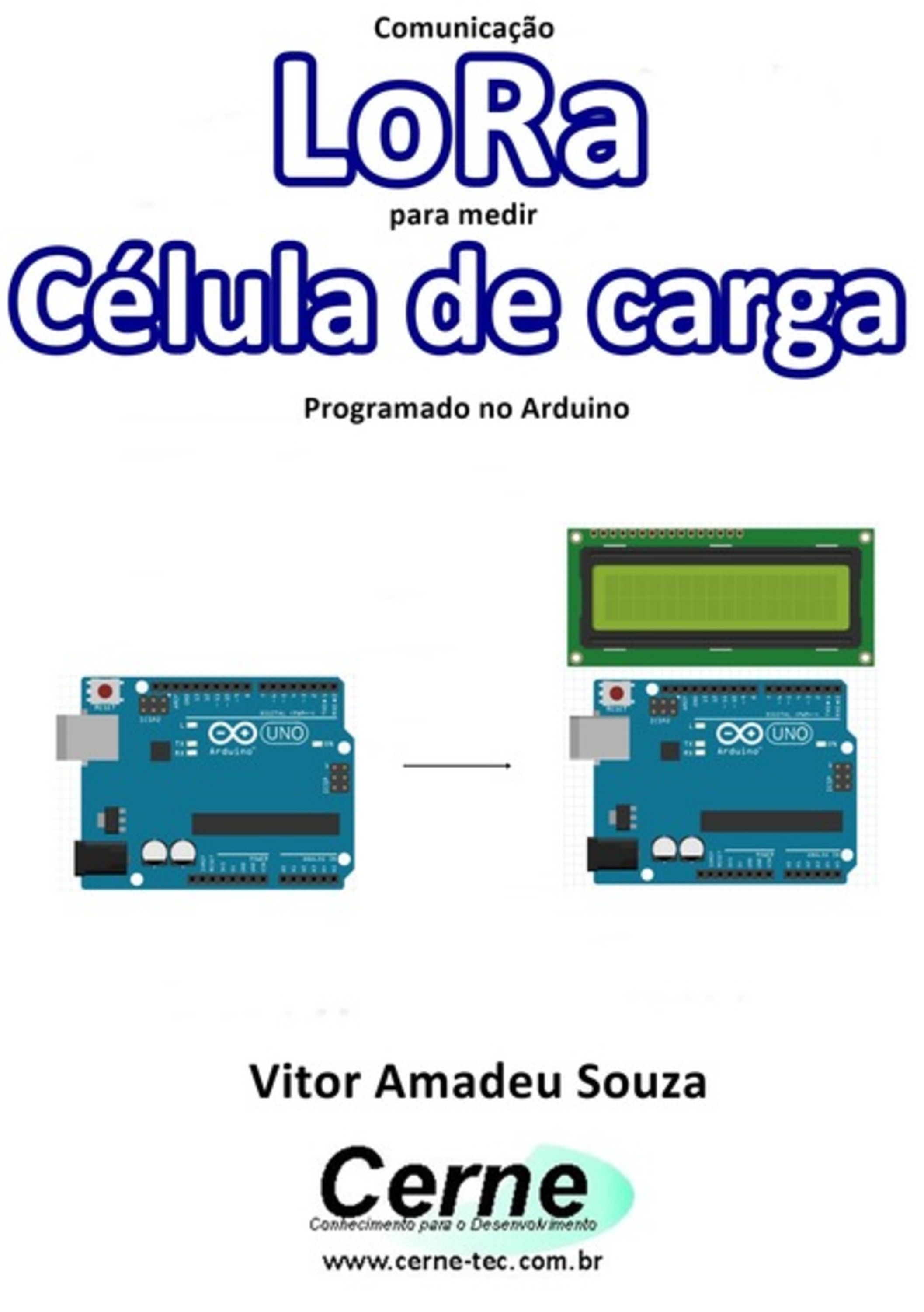 Comunicação Lora Para Medir Célula De Carga Programado No Arduino