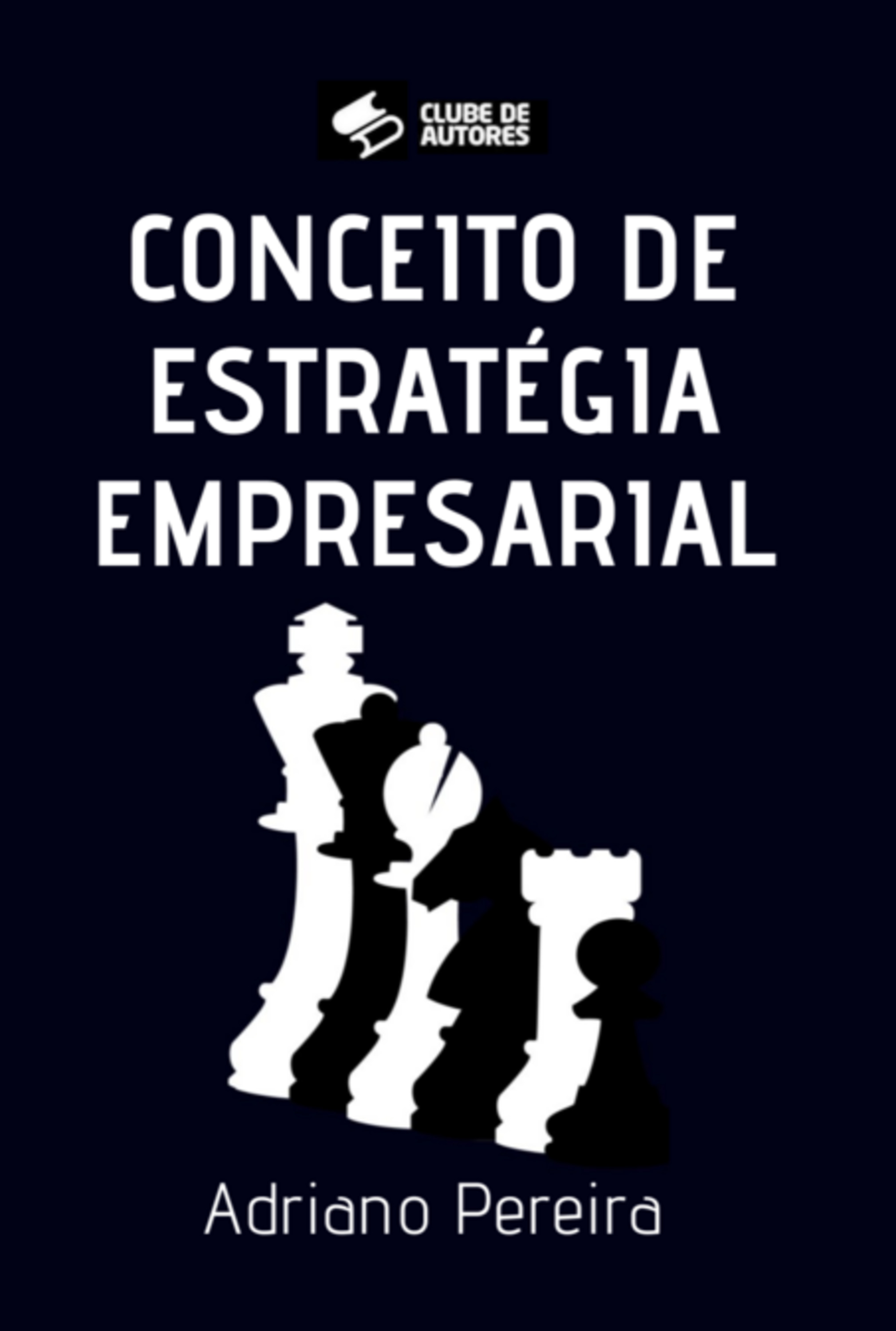 Conceito De Estratégia Empresarial