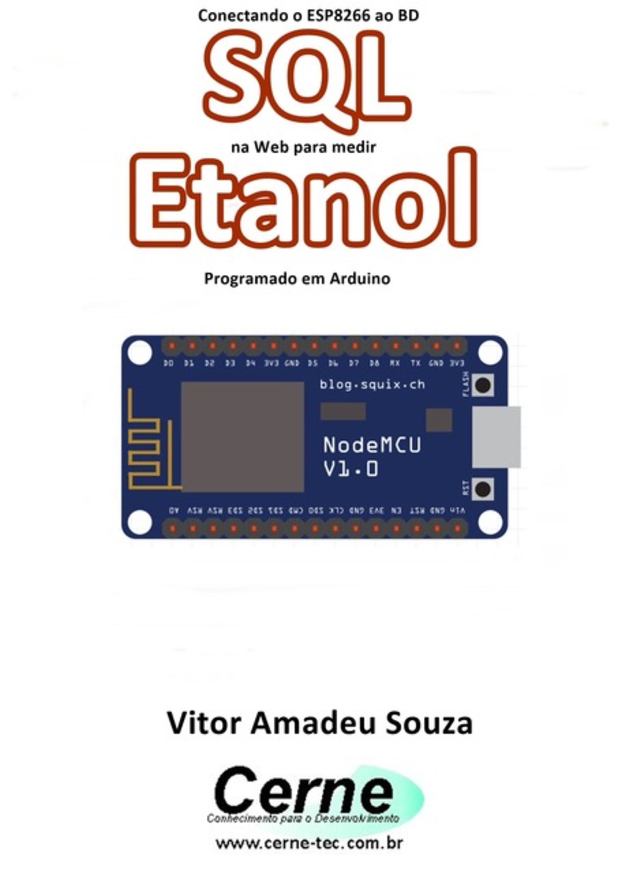Conectando O Esp8266 Ao Bd Sql Na Web Para Medir Etanol Programado Em Arduino