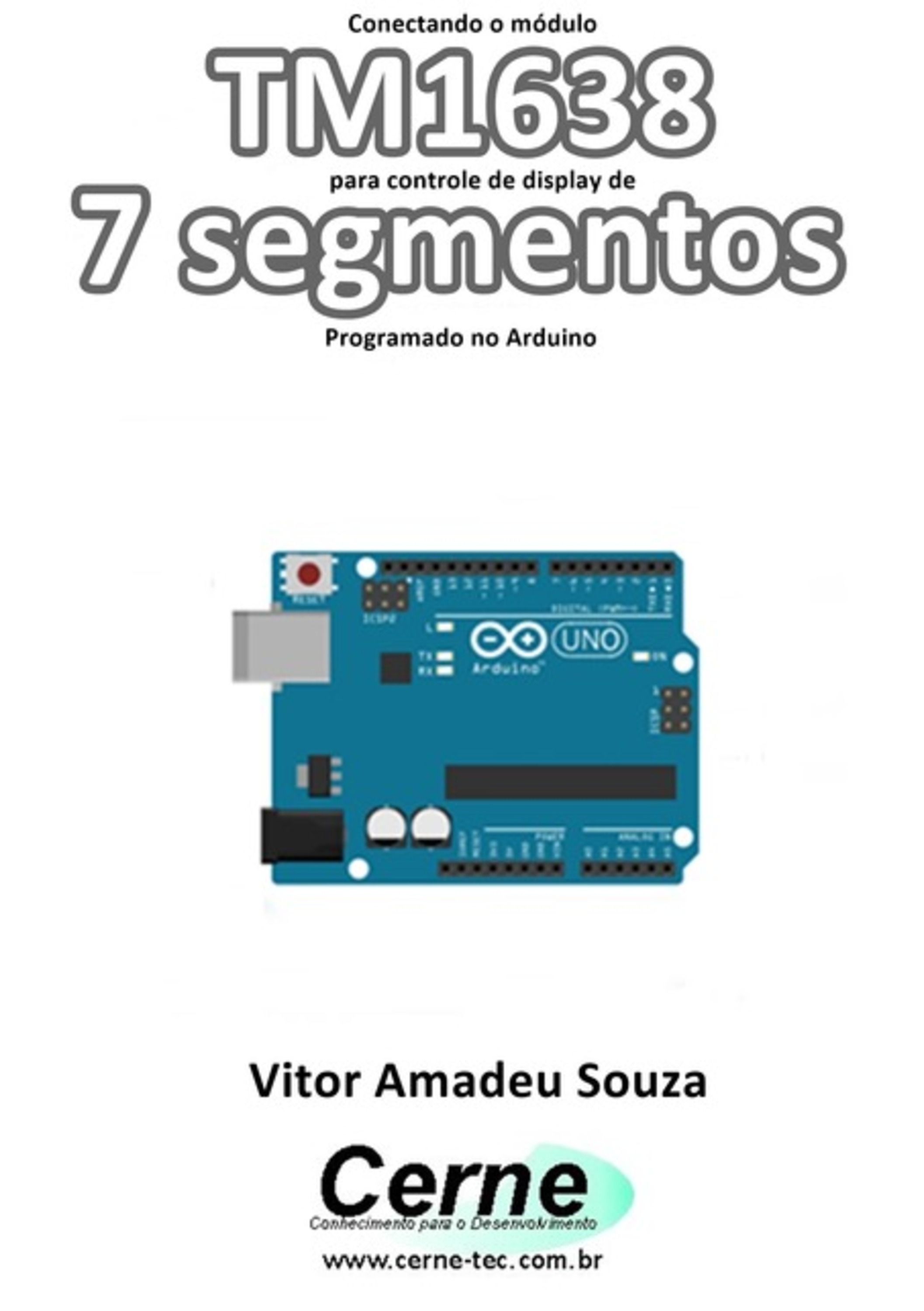 Conectando O Módulo Tm1638 Para Controle De Display De 7 Segmentos Programado No Arduino