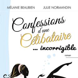 Confessions d'une célibataire ... incorrigible