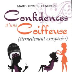 Confidences d'une coiffeuse (éternellement exaspérée !)