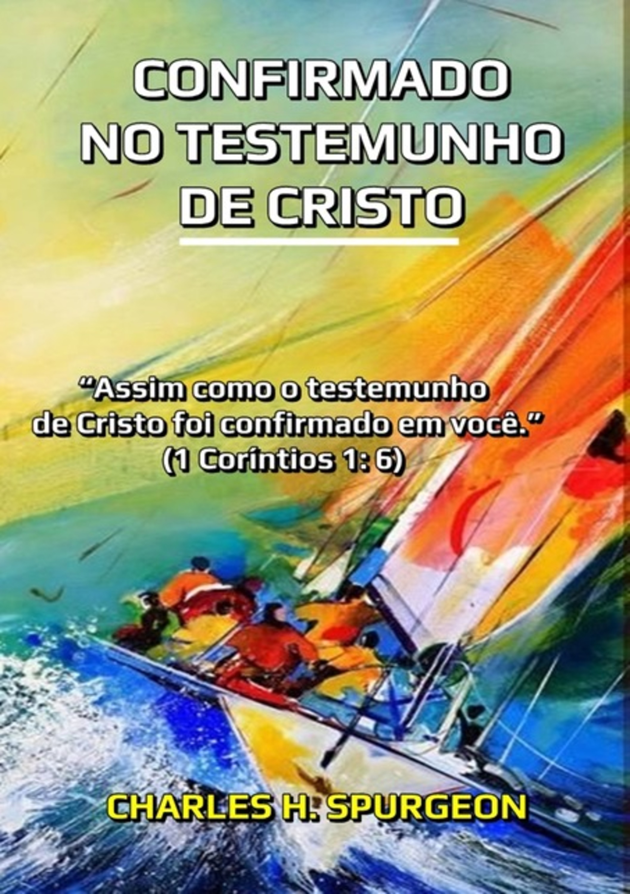 Confirmado No Testemunho De Cristo