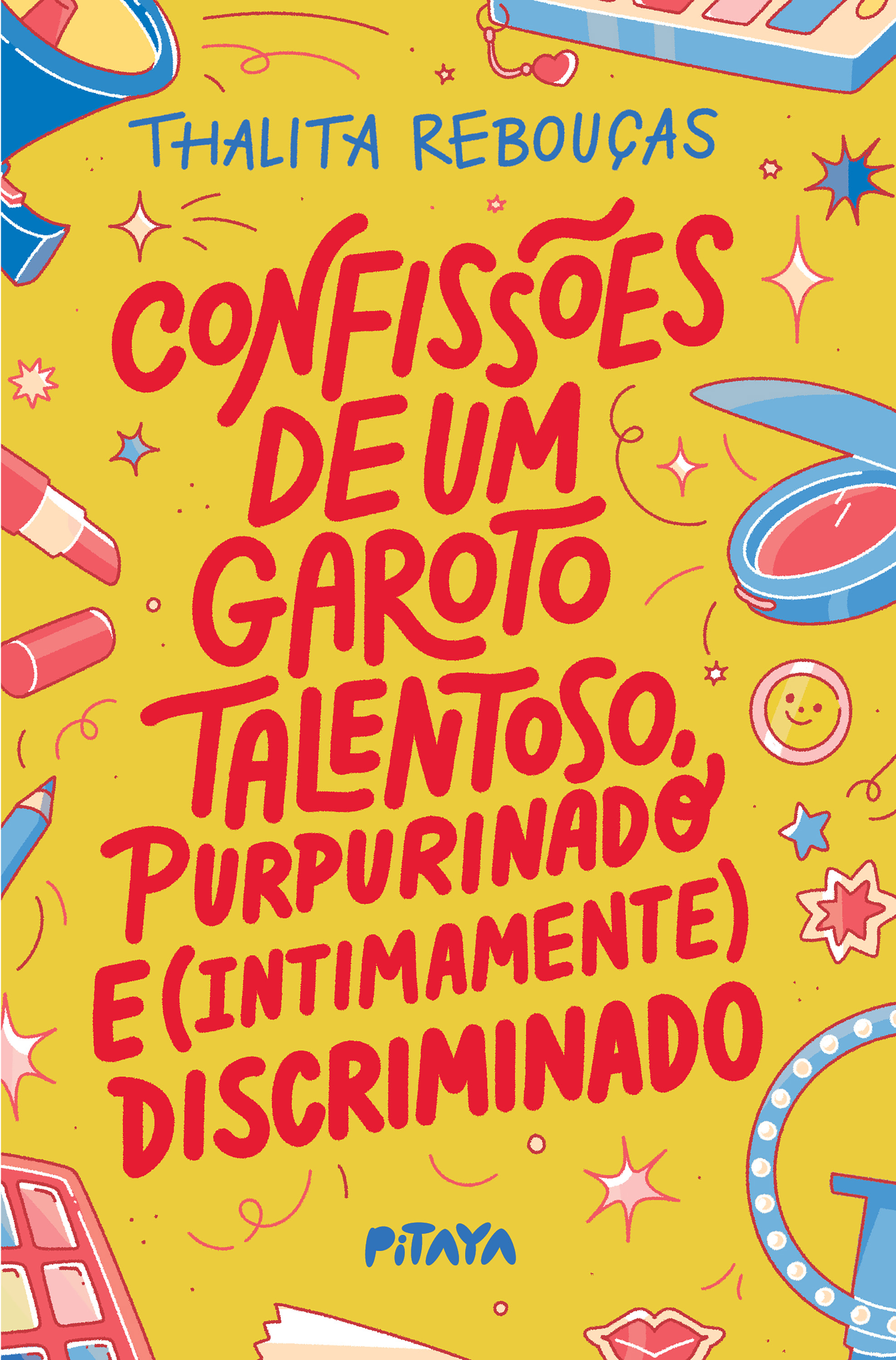 Confissões de um garoto talentoso, purpurinado e (intimamente) discriminado – Nova edição