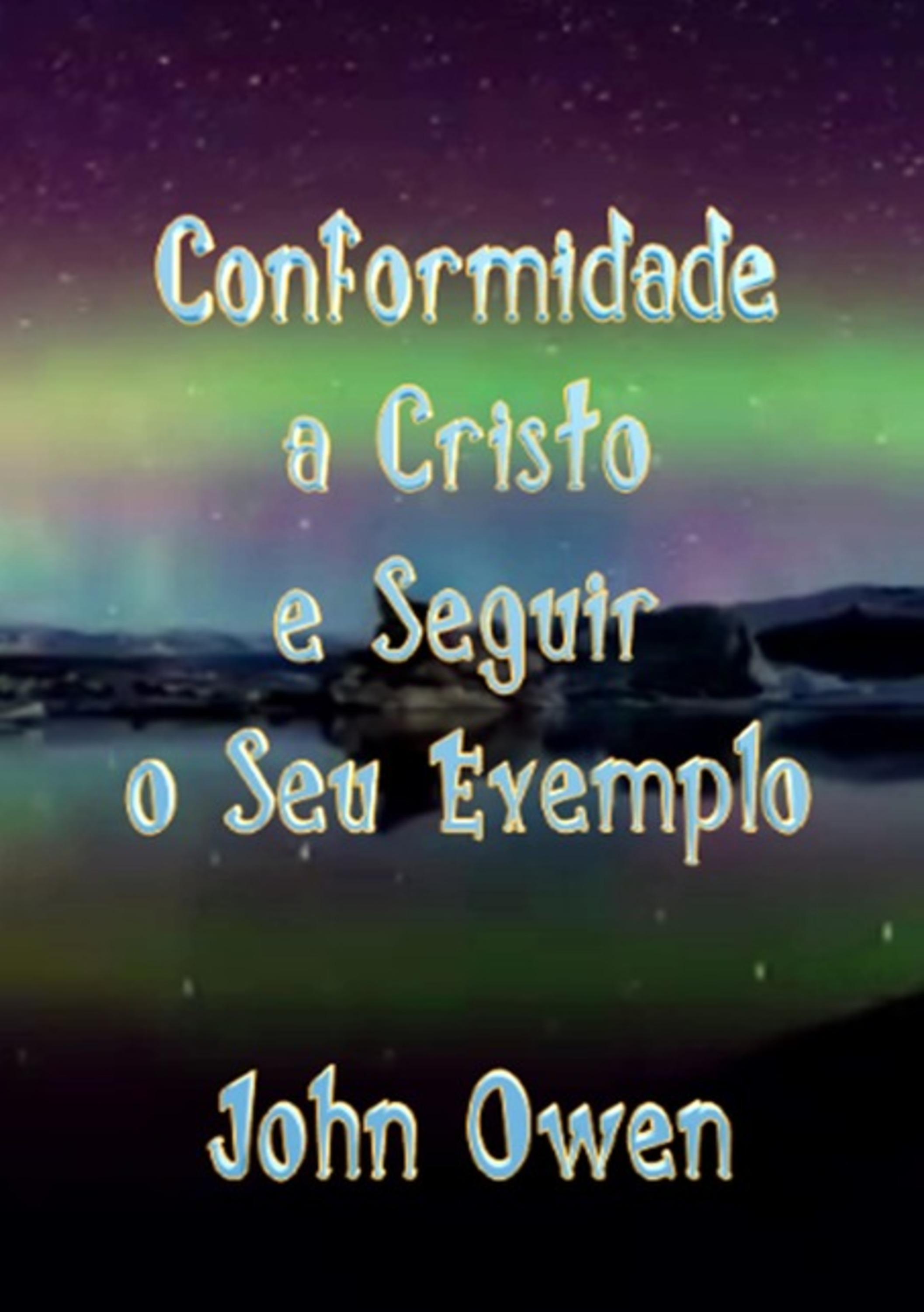 Conformidade A Cristo E Seguir O Seu Exemplo