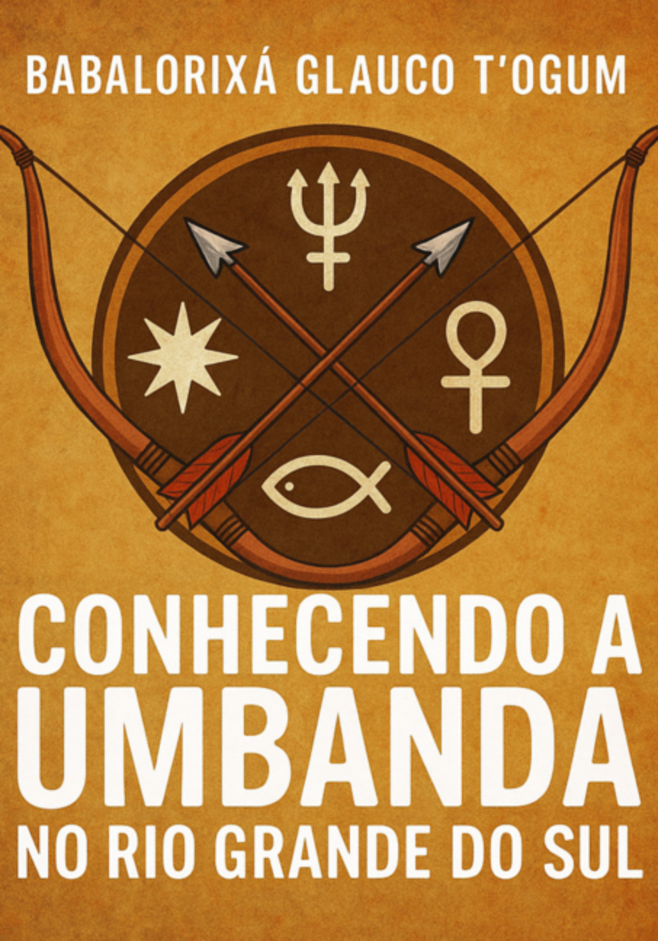 Conhecendo A Umbanda No Rio Grande Do Sul
