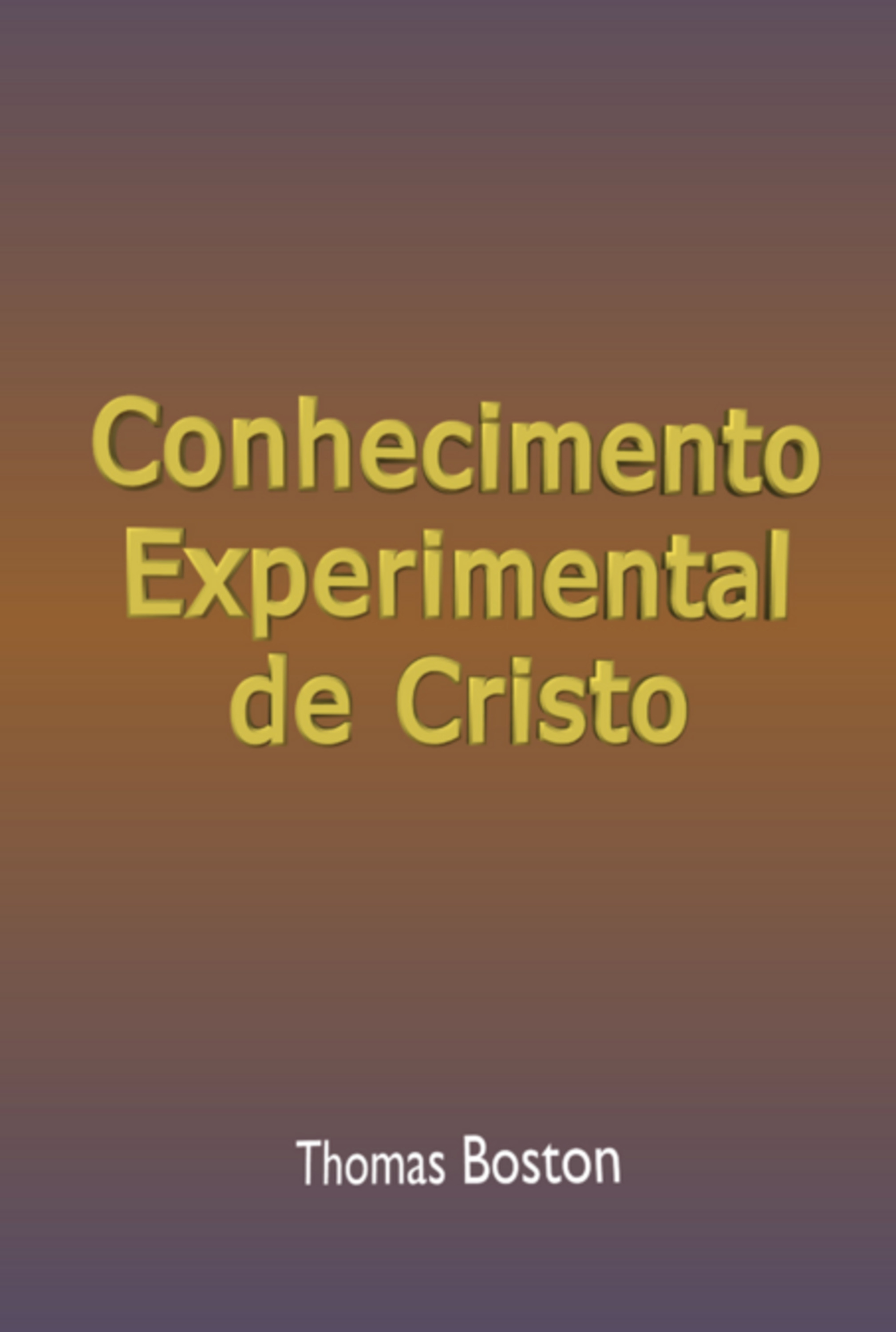 Conhecimento Experimental De Cristo