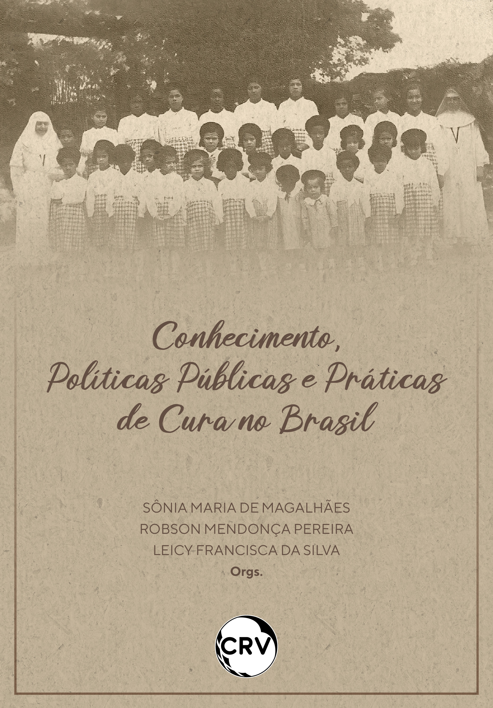 Conhecimento, políticas públicas e práticas de cura no Brasil