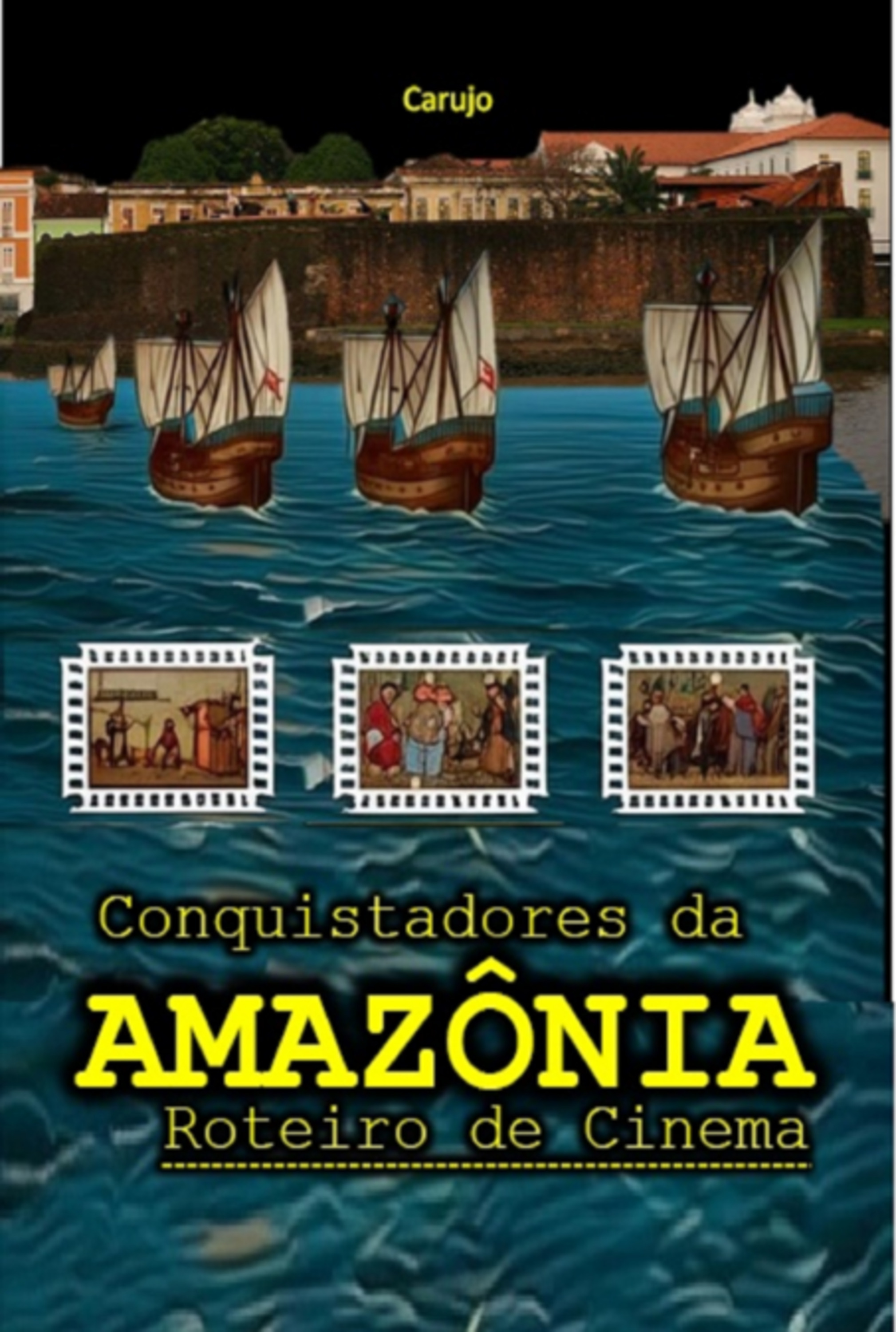Conquistadores Da Amazônia