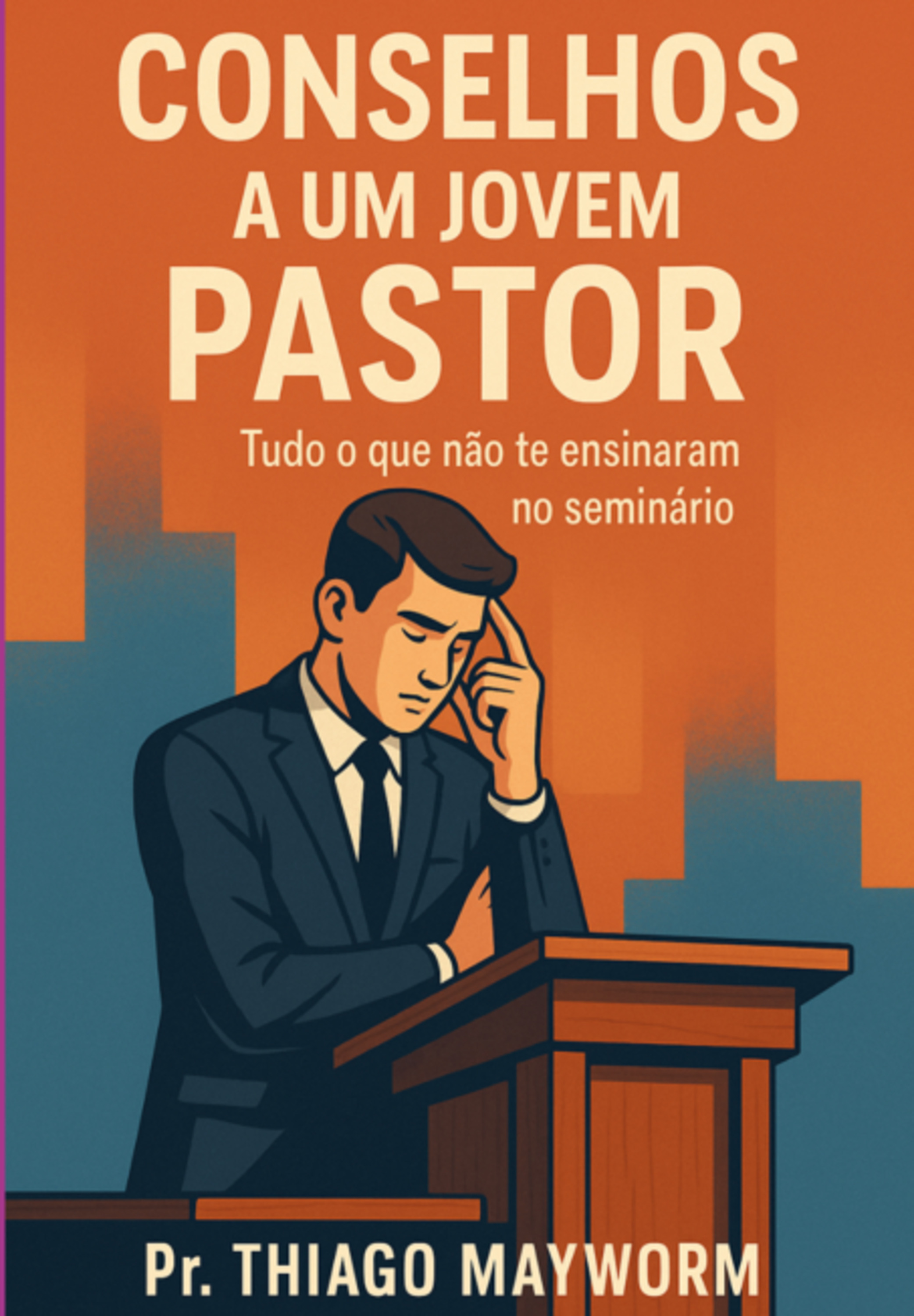 Conselhos A Um Jovem Pastor