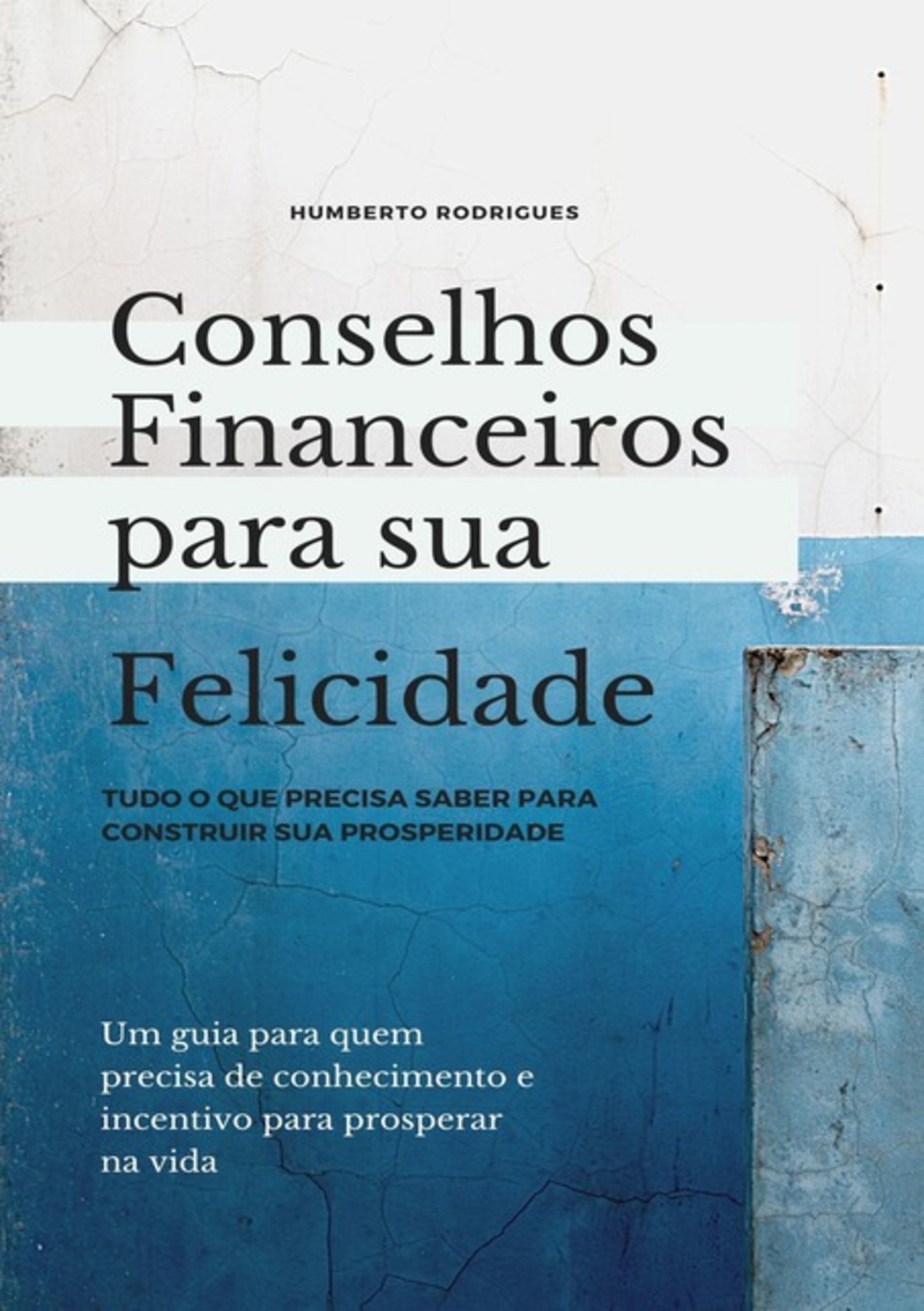 Conselhos Financeiros Para Sua Felicidade