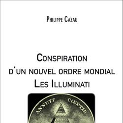 Conspiration d'un nouvel ordre mondial - Les Illuminati