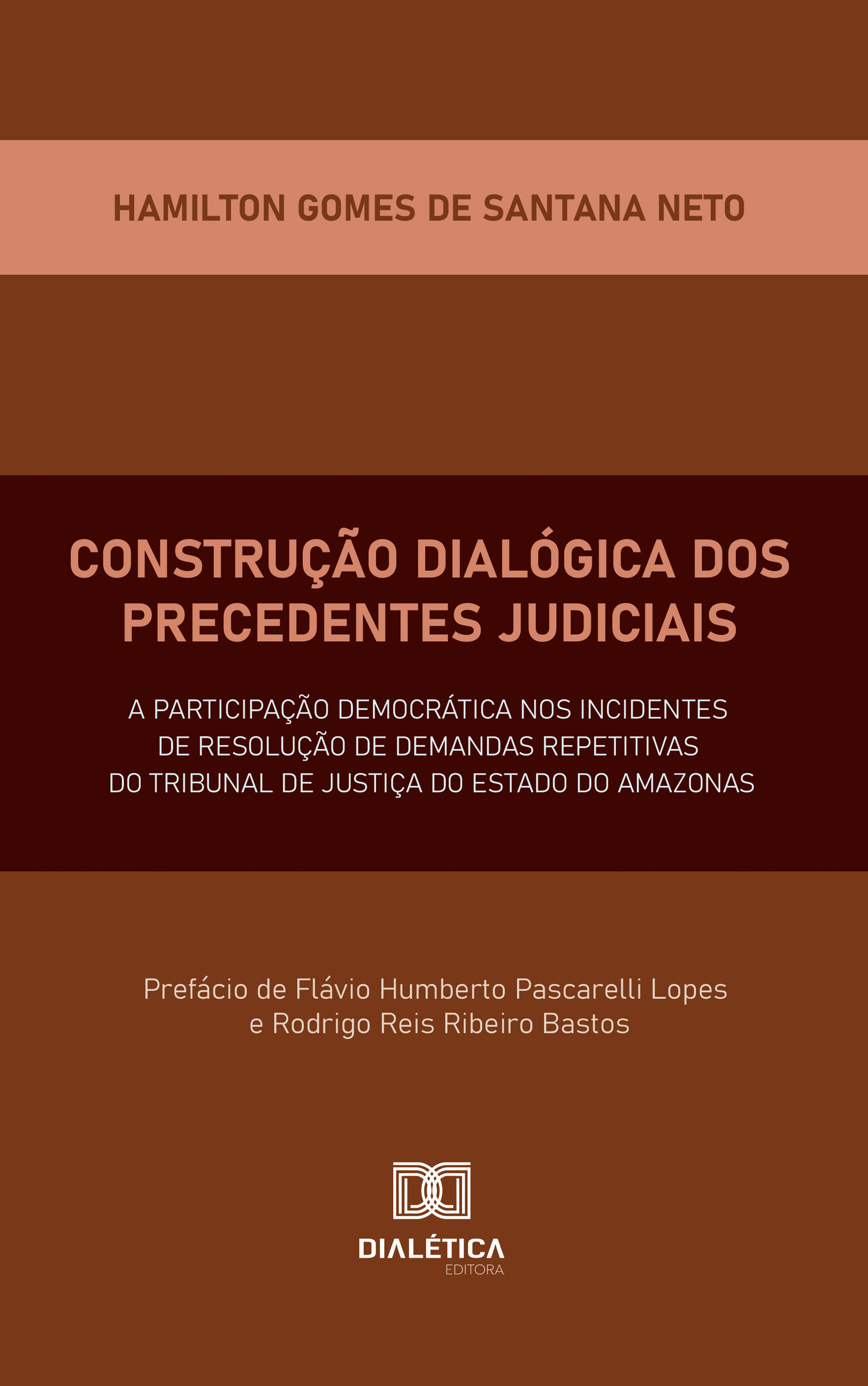 Construção Dialógica dos Precedentes Judiciais