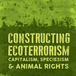 Constructing Ecoterrorism