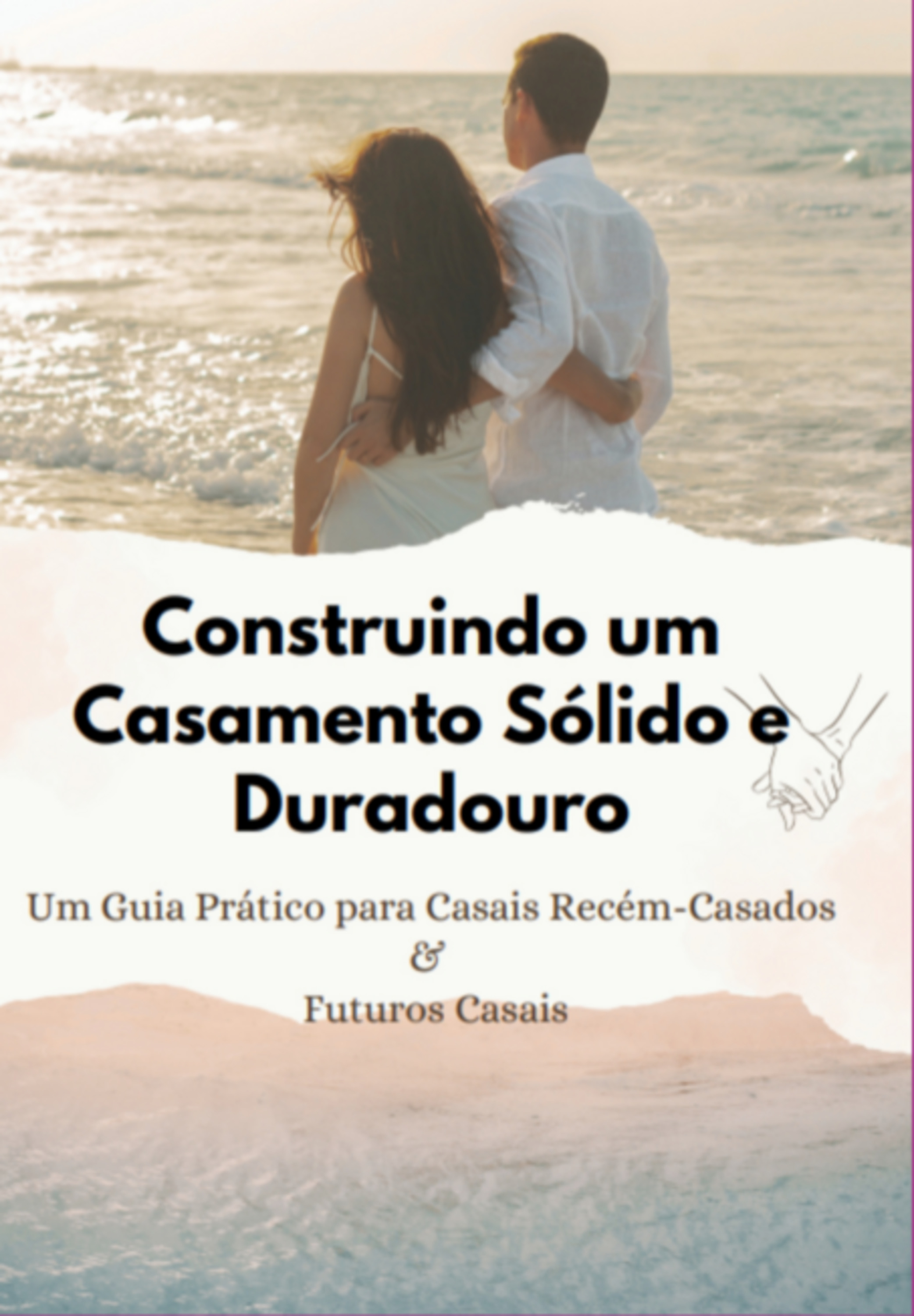 Construindo Um Casamento Sólido E Duradouro