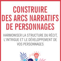 Construire des arcs narratifs de personnages