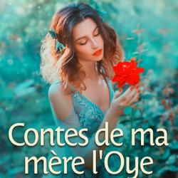 Contes de ma mère l'Oye