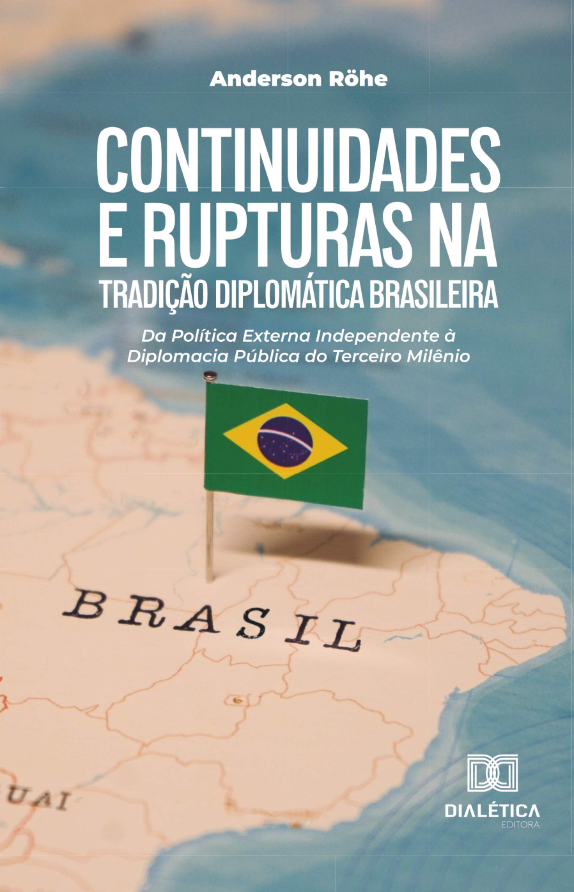 Continuidades e Rupturas na Tradição Diplomática Brasileira