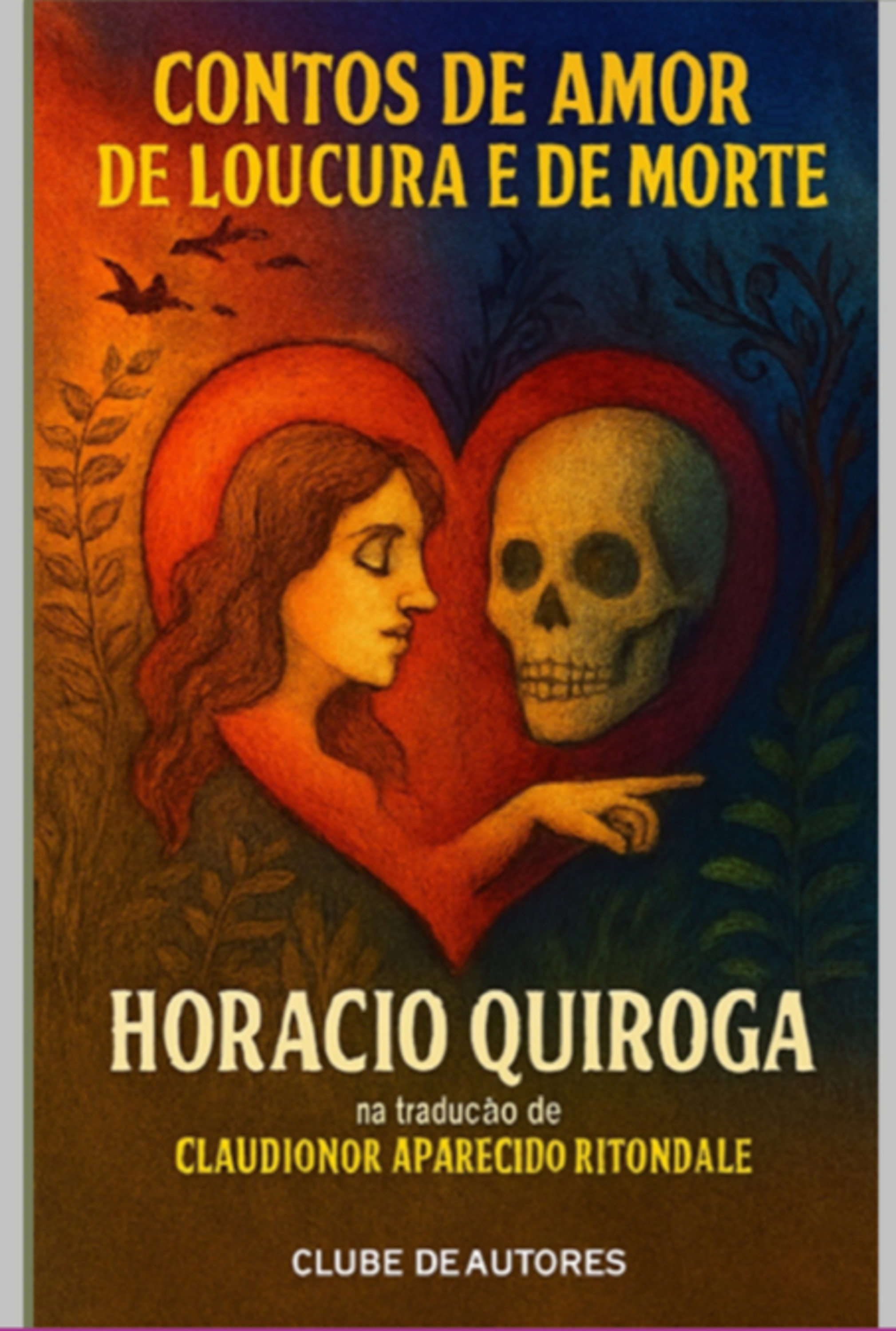Contos De Amor De Loucura E De Morte, De Horacio Quiroga (1917)