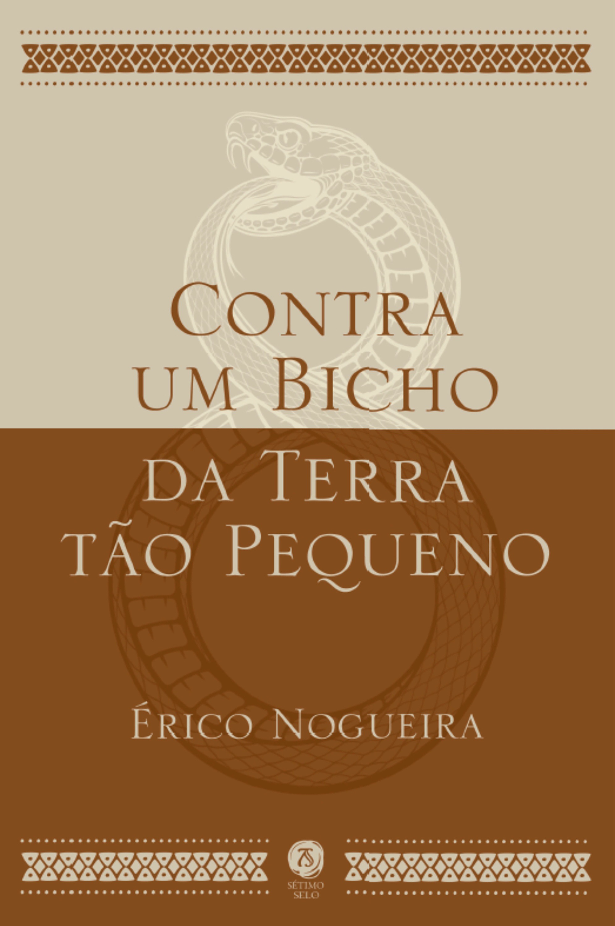 Contra um Bicho da Terra tão Pequeno