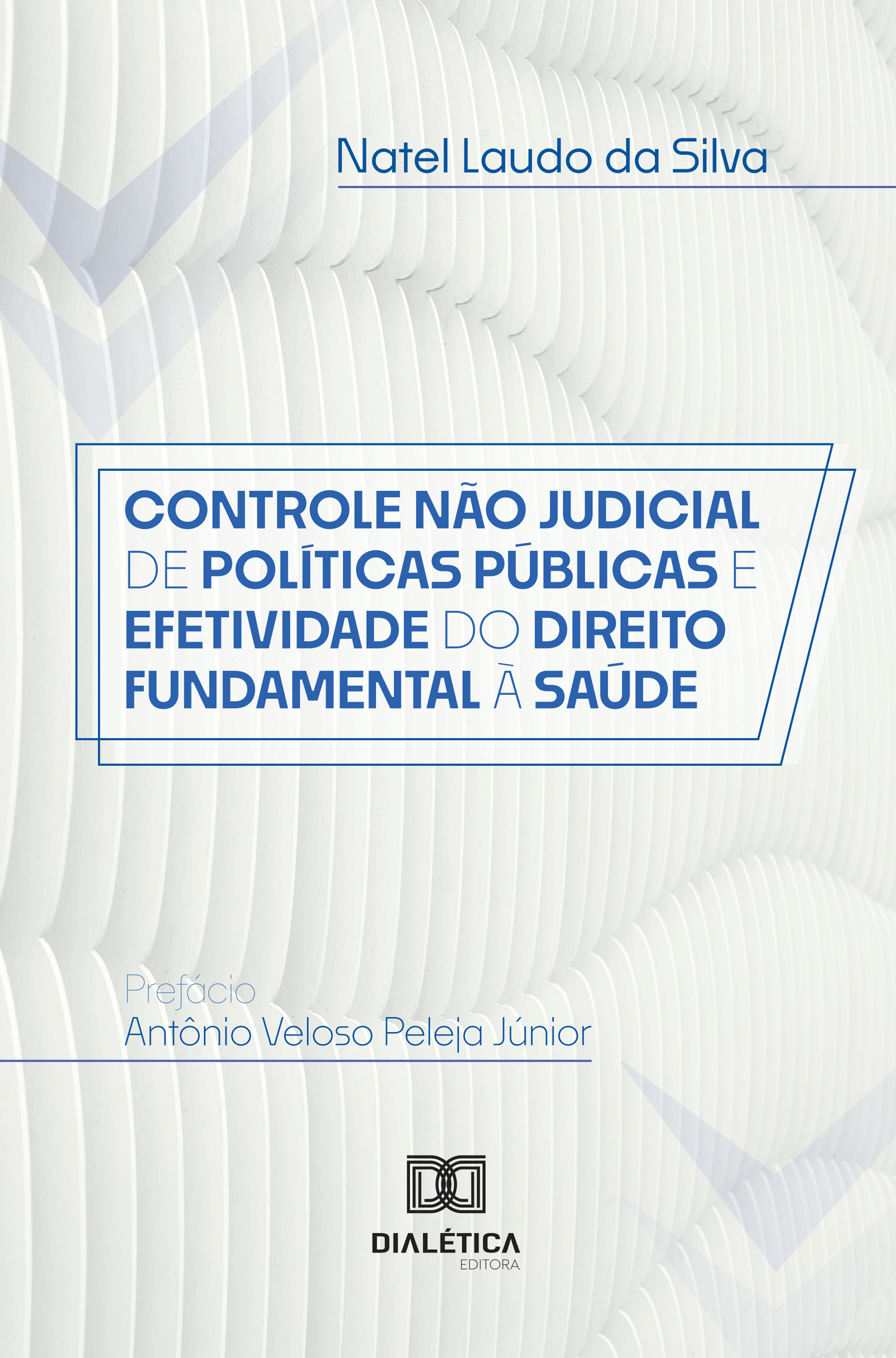 Controle Não Judicial de Políticas Públicas e Efetividade do Direito Fundamental à Saúde