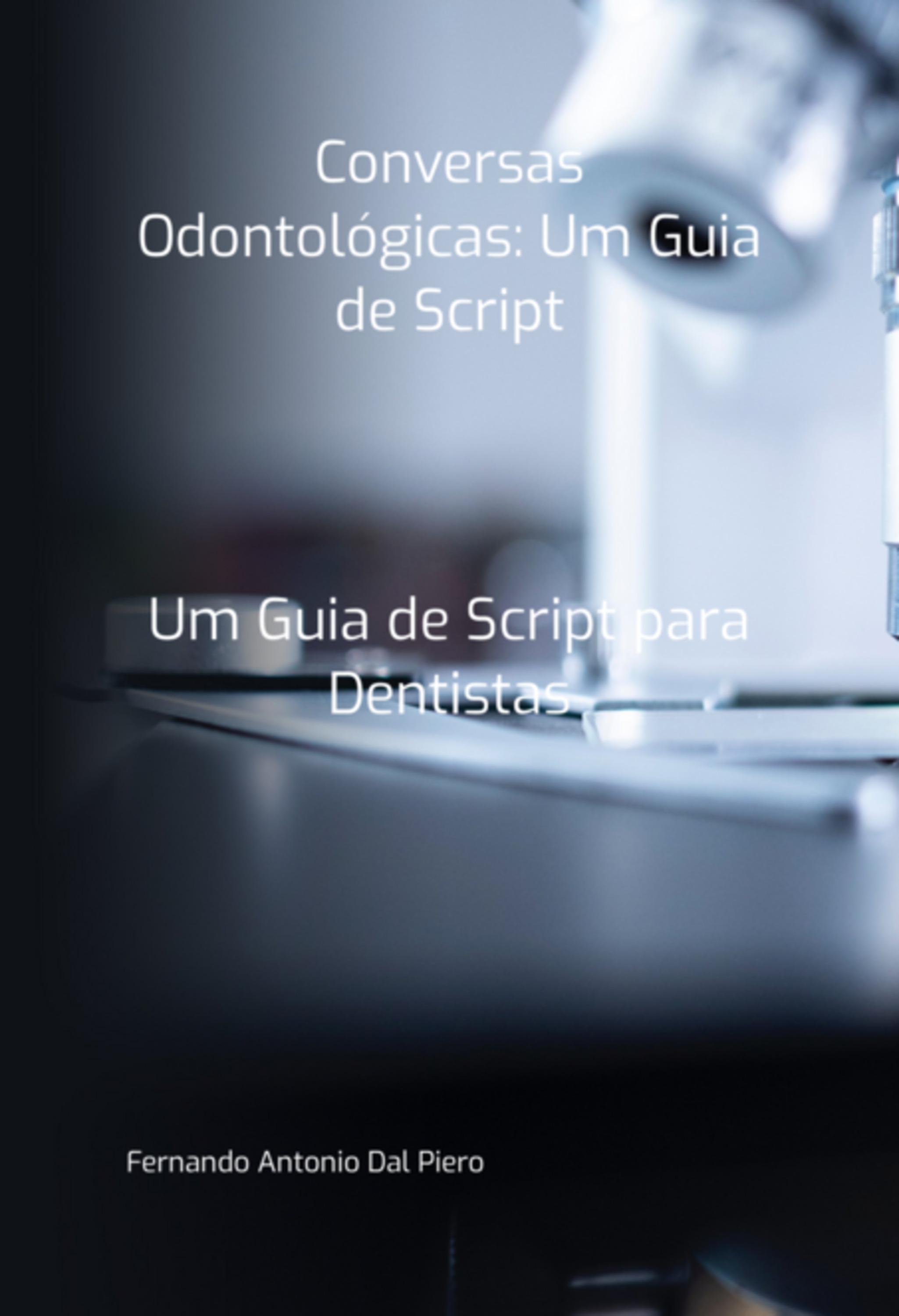 Conversas Odontológicas: Um Guia De Script