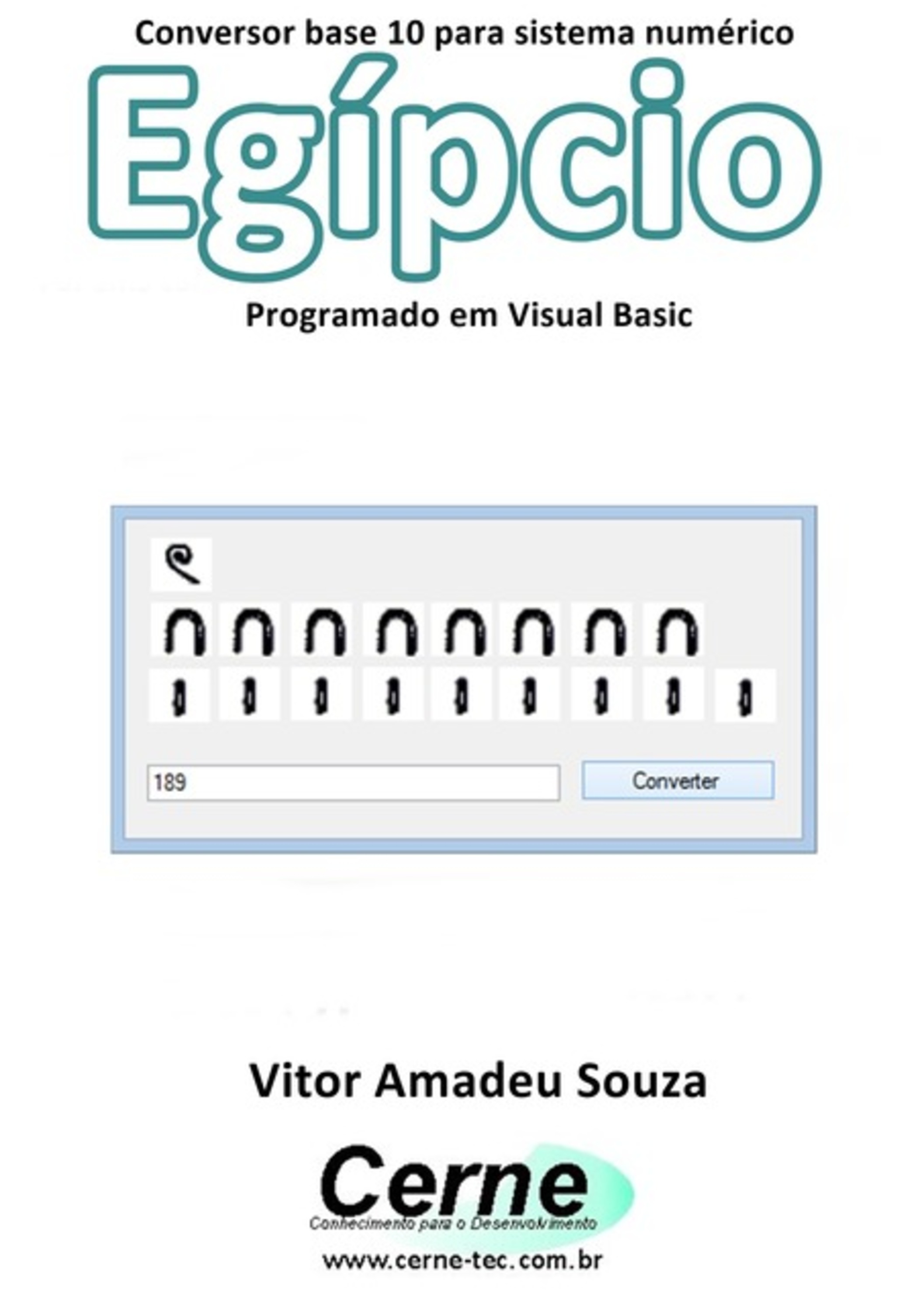 Conversor Base 10 Para Sistema Numérico Egípcio Programado Em Visual Basic