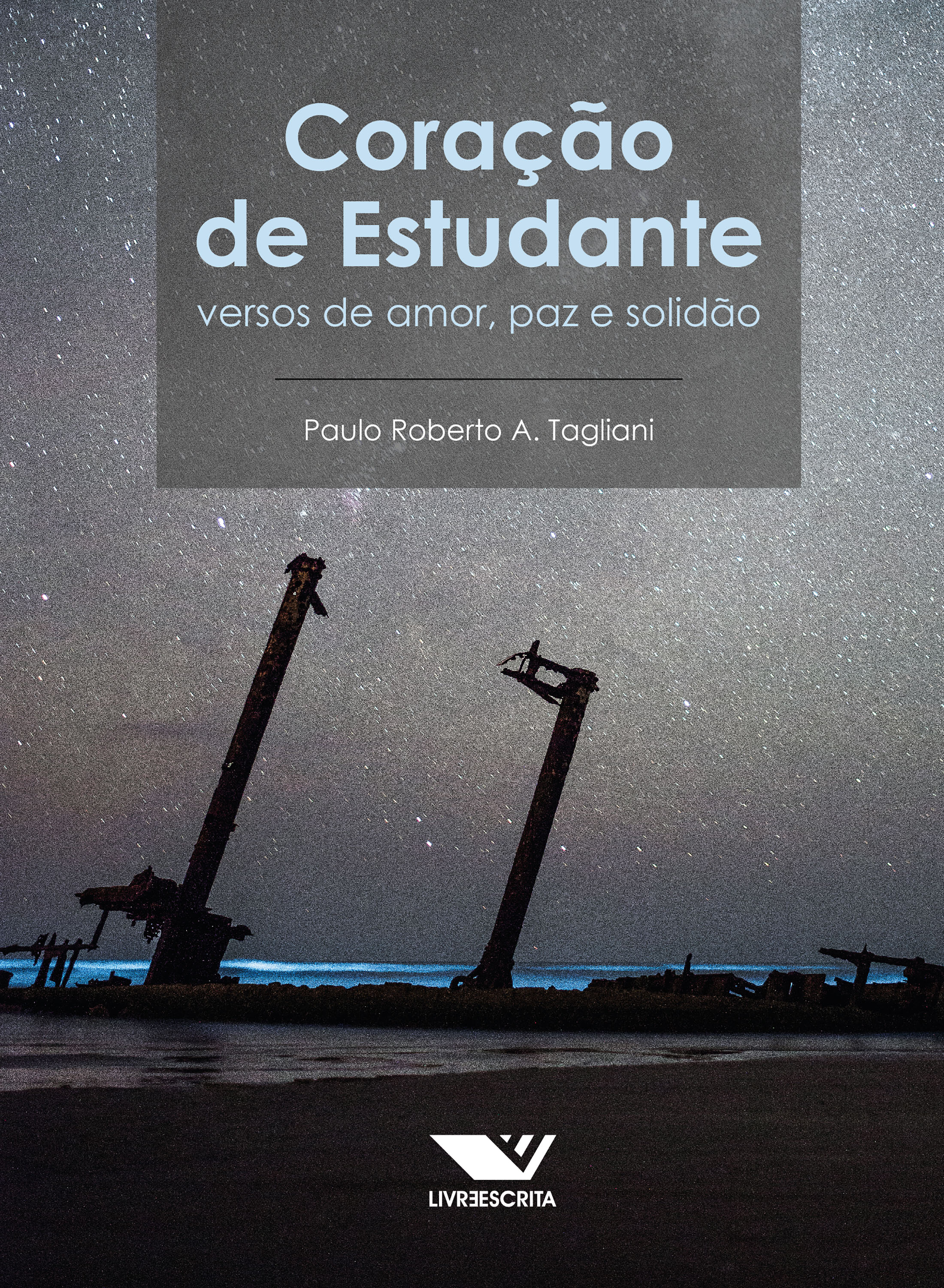 Coração de Estudante: Versos de Amor, Paz e Solidão