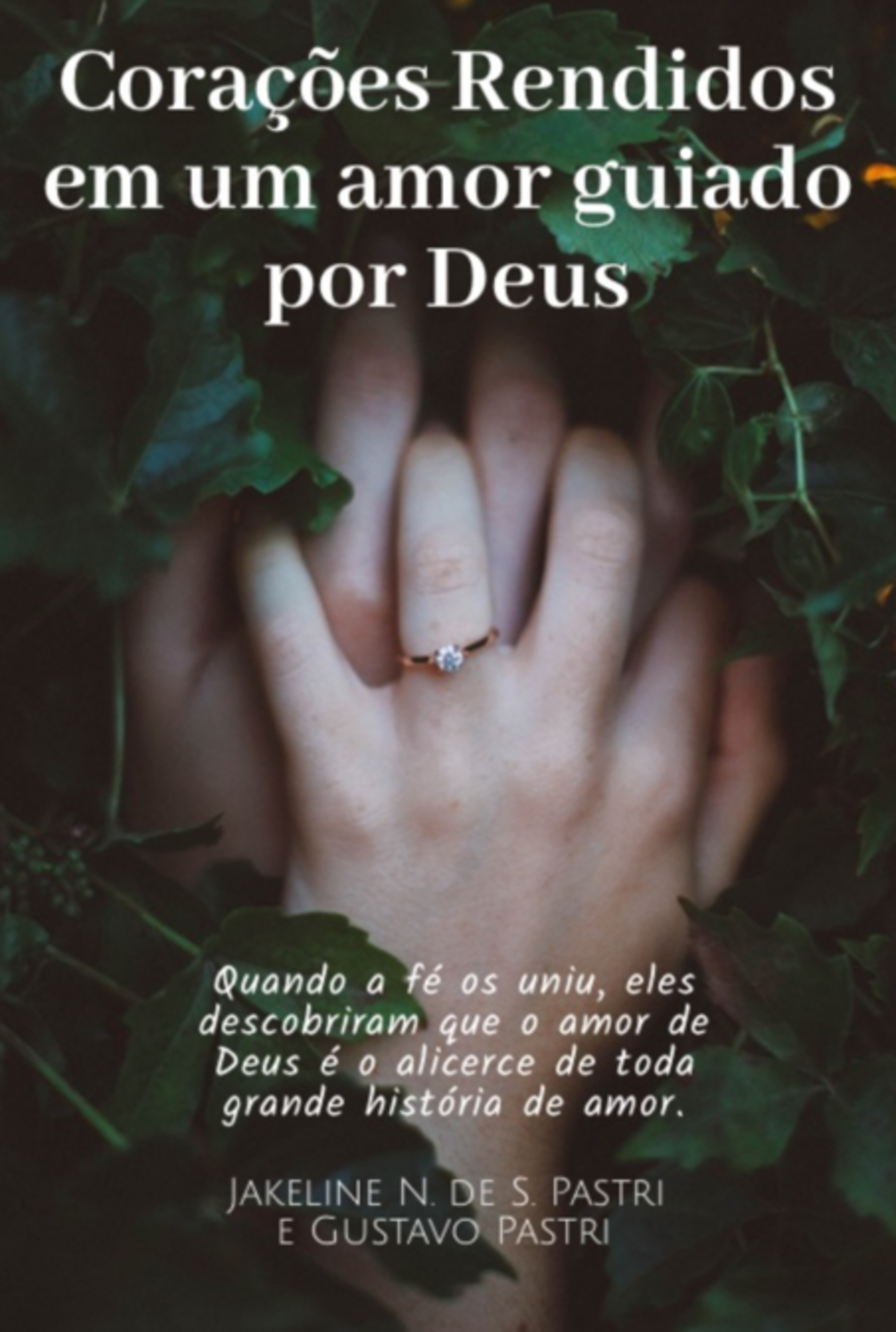 Corações Rendidos Em: Um Amor Guiado Por Deus