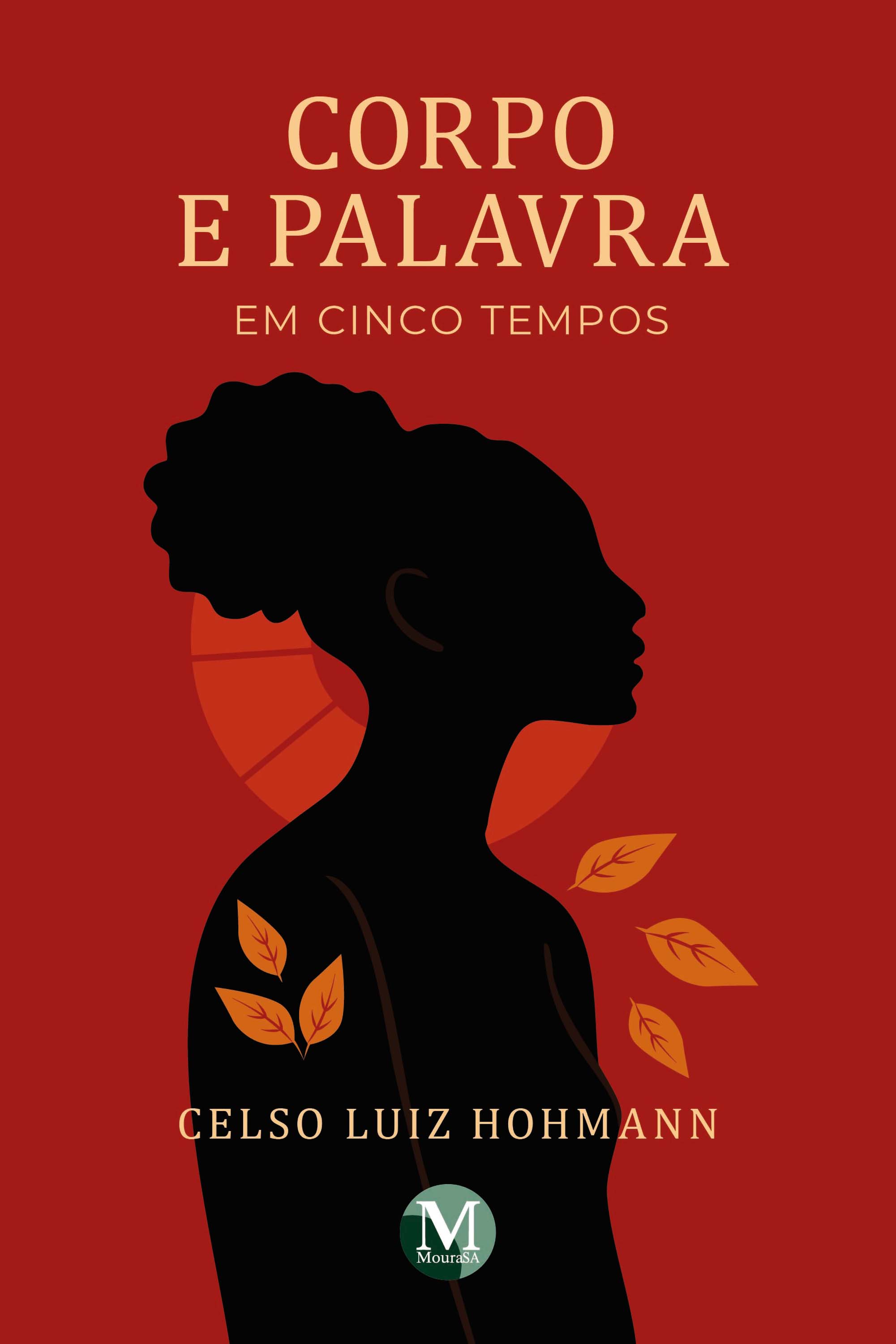 Corpo e palavra em cinco tempos