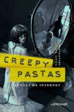 Creepypastas: lendas da internet 3