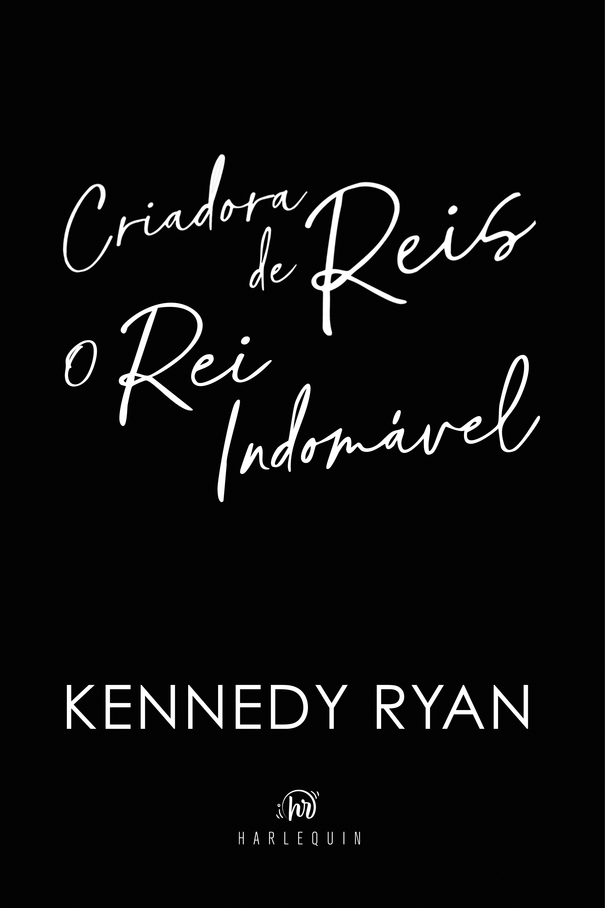 Criadora de Reis + O rei indomável