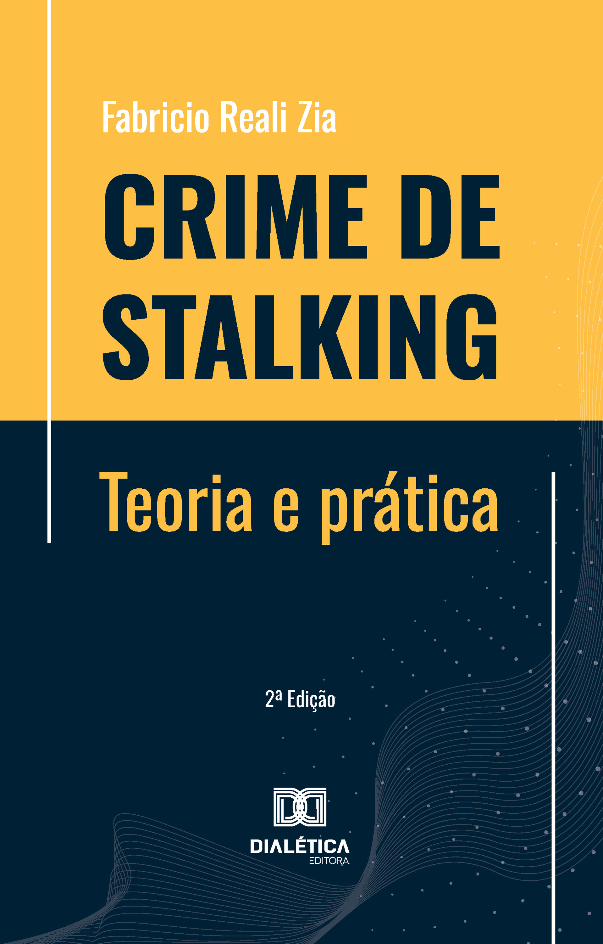 Crime de Stalking - Teoria e prática