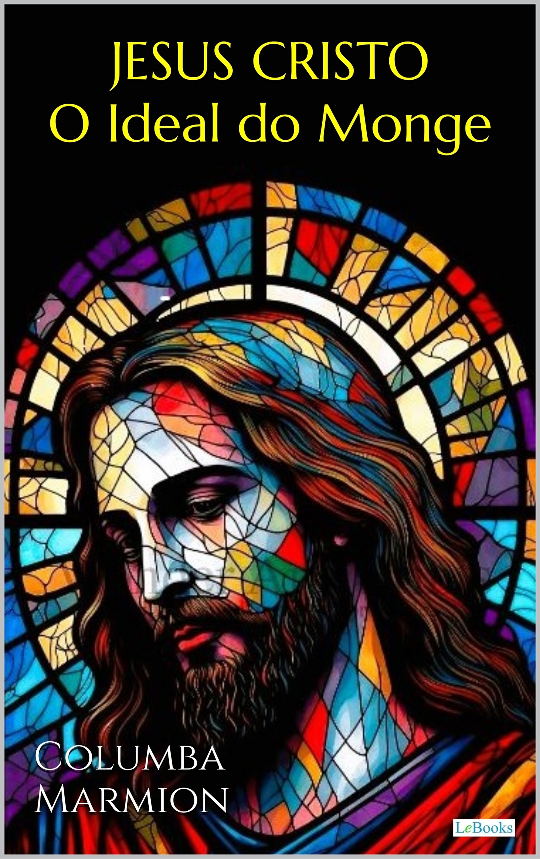 Cristo, O Ideal do Monge