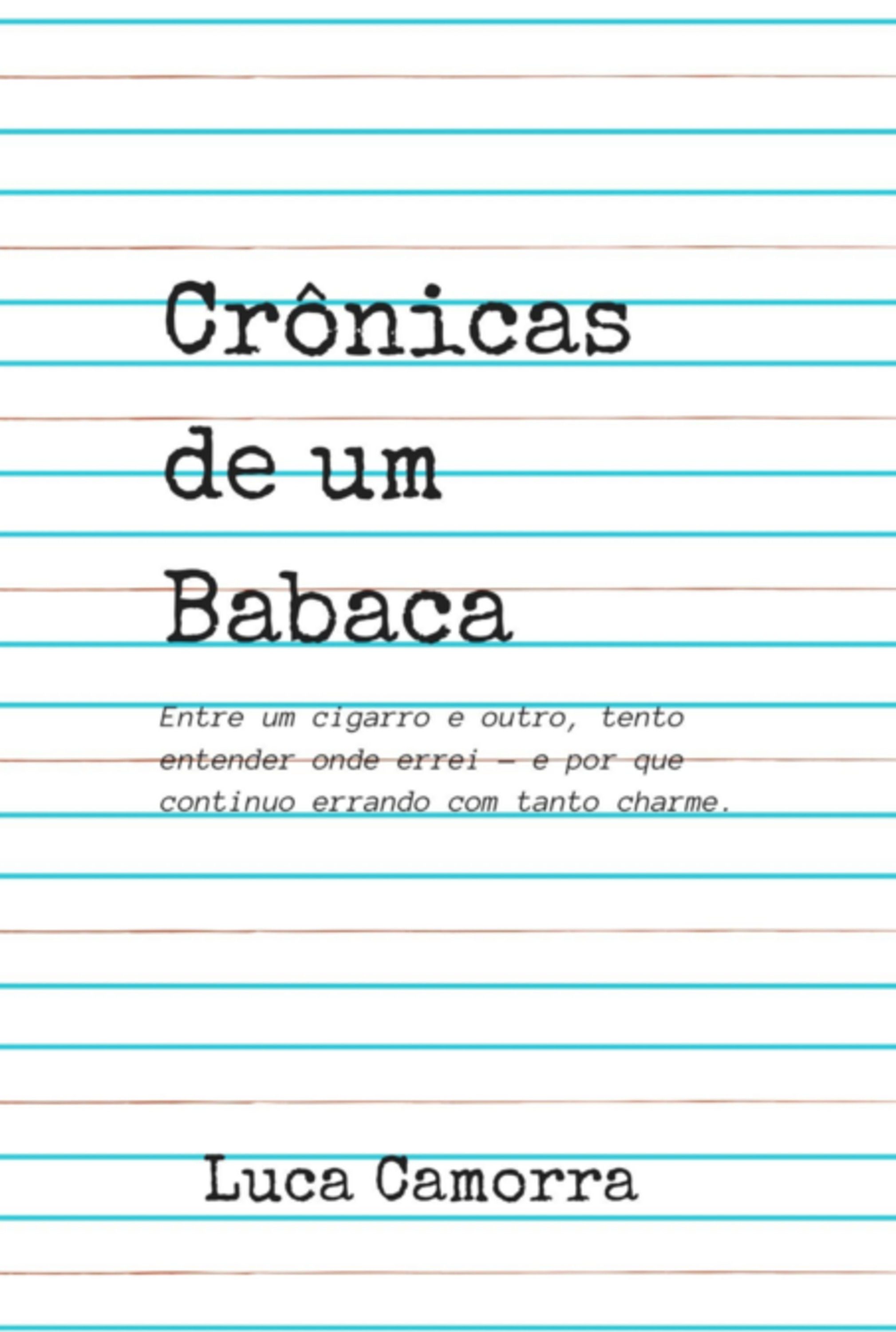 Crônicas De Um Babaca