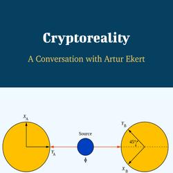 Cryptoreality - A Conversation with Artur Ekert