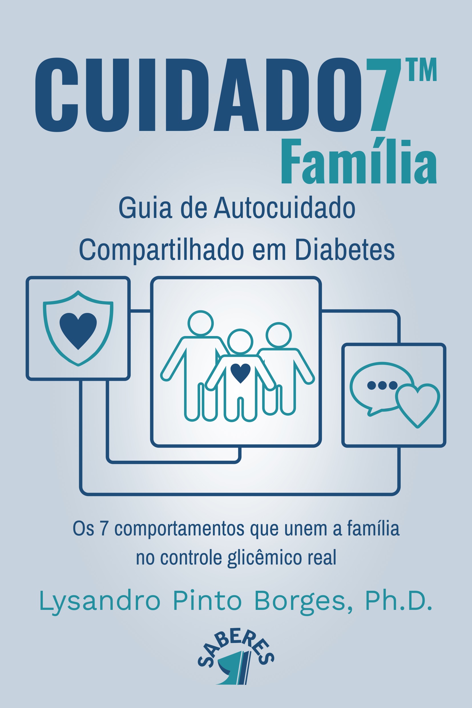 CUIDADO7™ Família - Guia de Autocuidado compartilhado em Diabetes