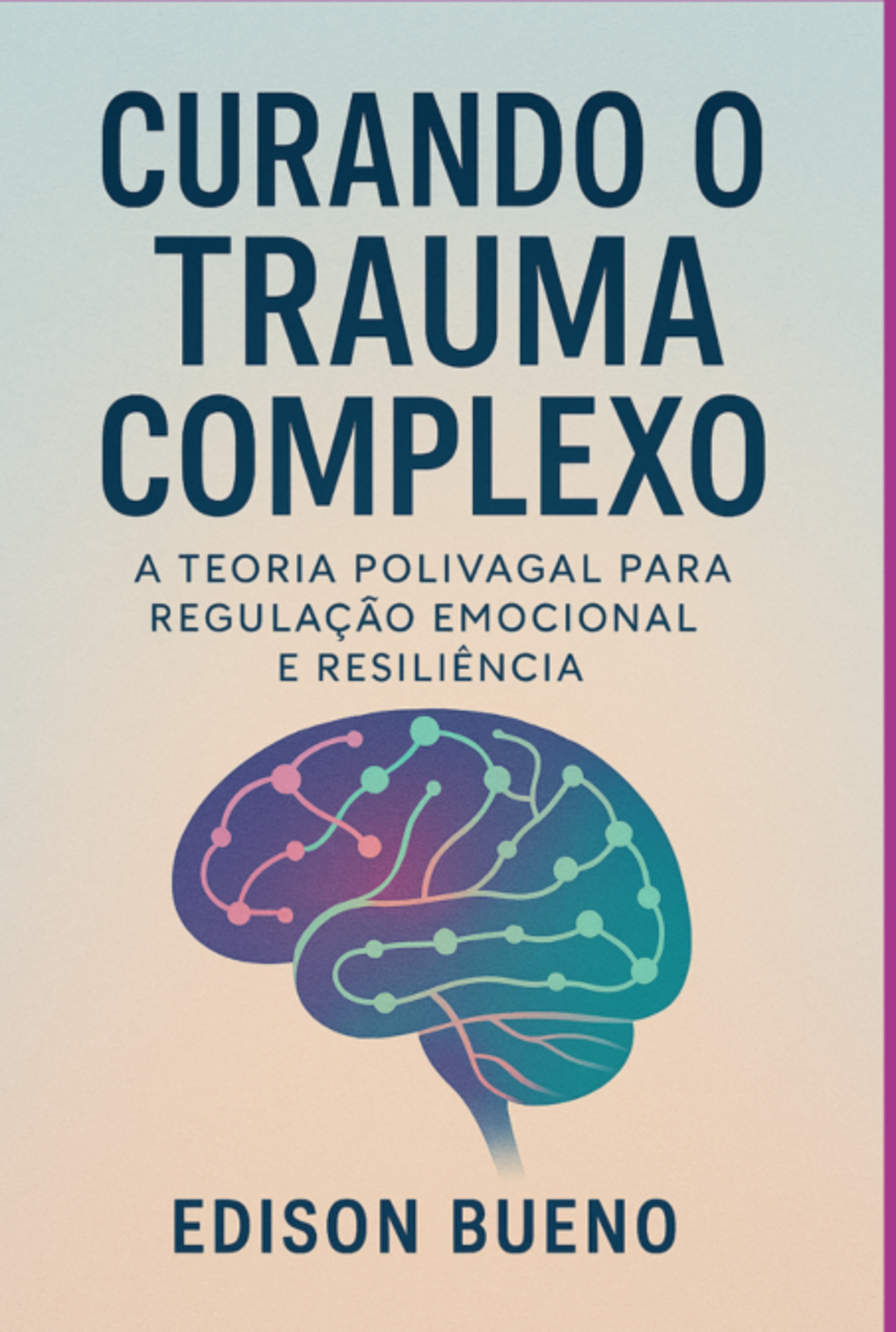 Curando O Trauma Complexo