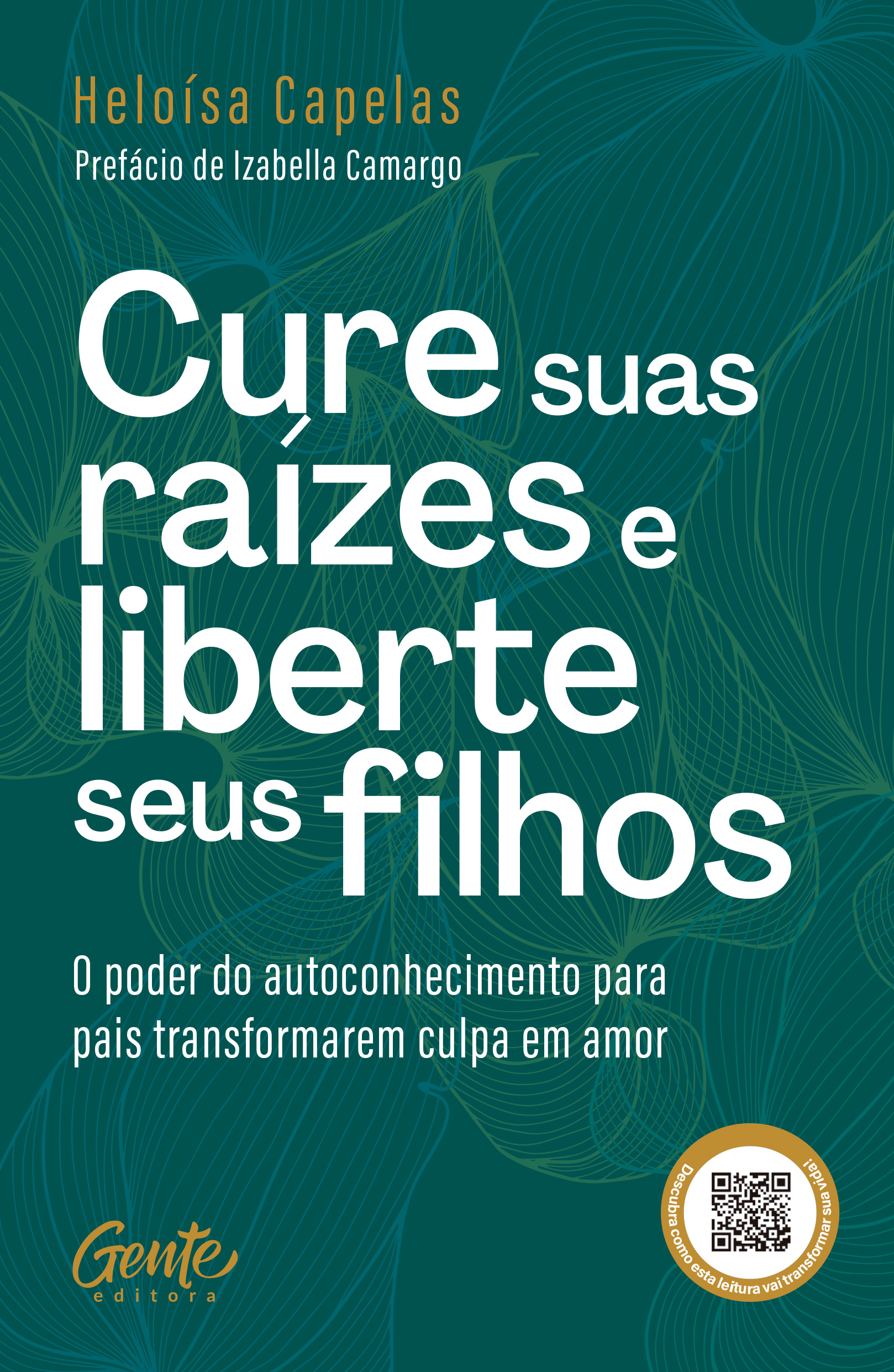 Cure suas raízes e liberte seus filhos