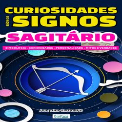 Curiosidades Sobre os Signos Sagitário