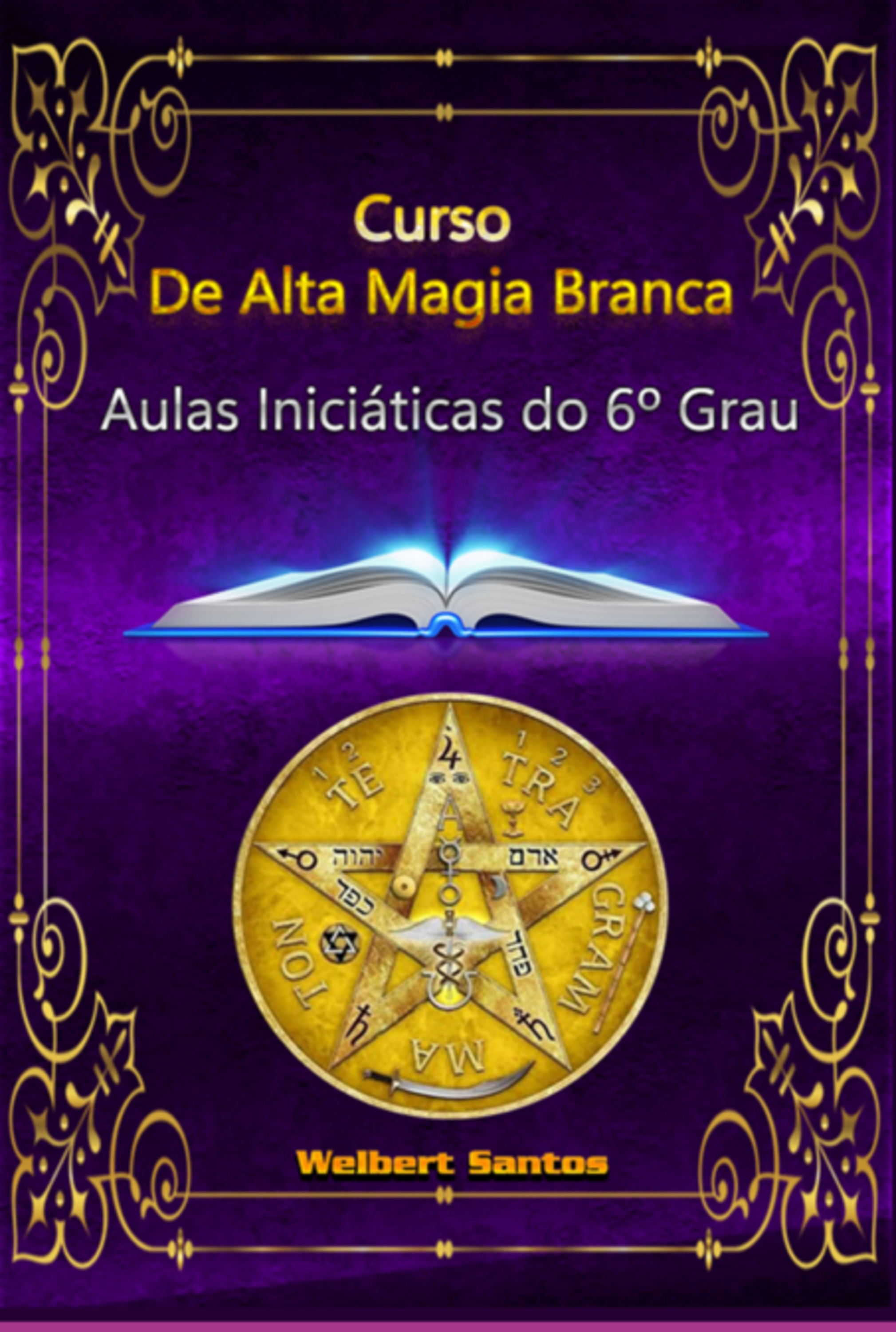 Curso De Alta Magia Branca – Grau 6