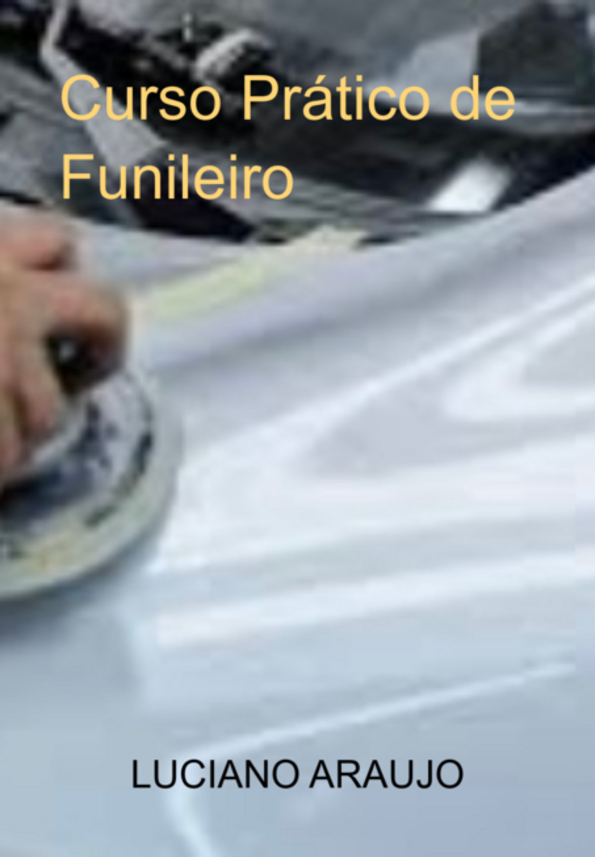 Curso Prático De Funileiro