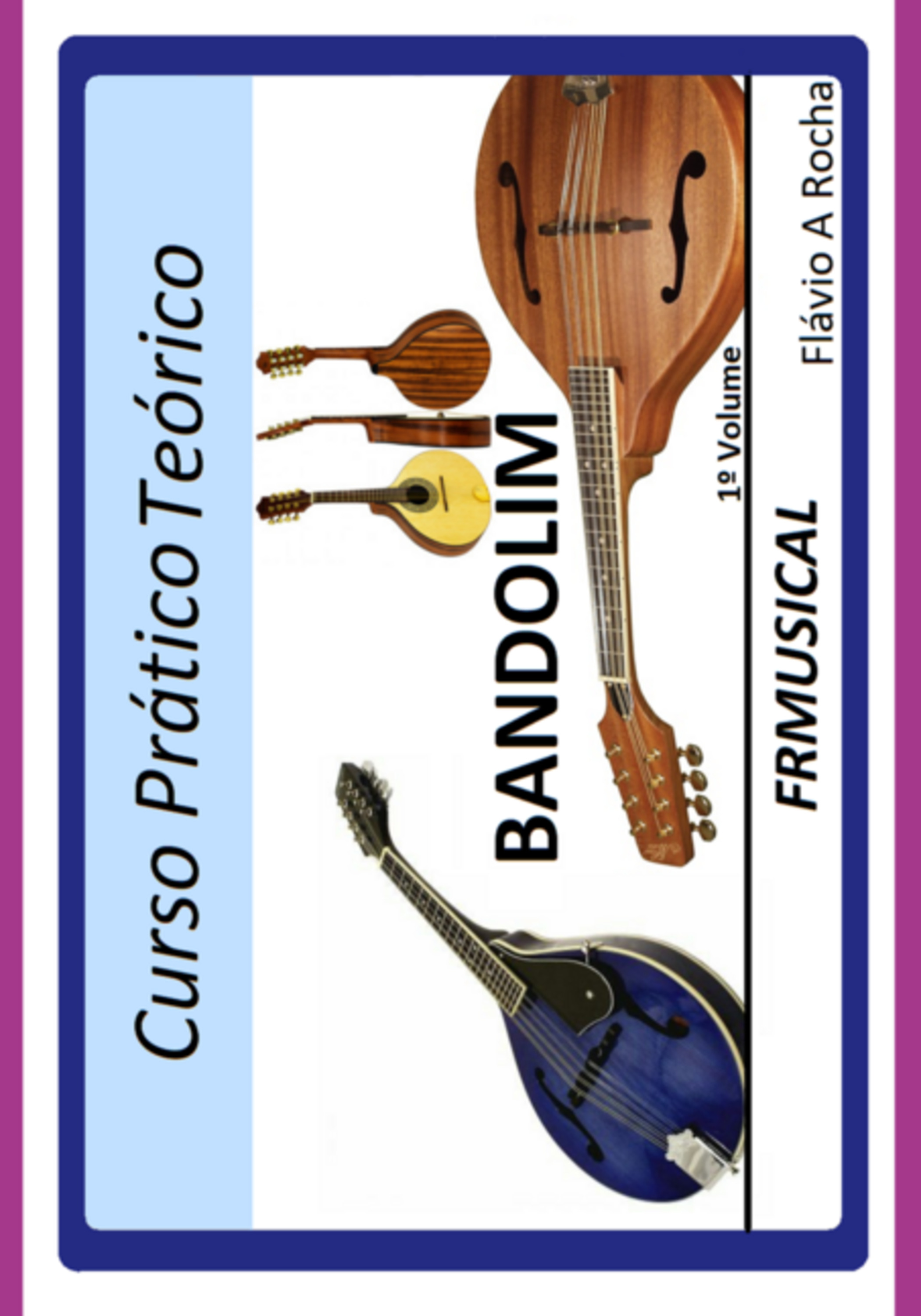 Curso Prático Teórico Bandolim 1º Volume