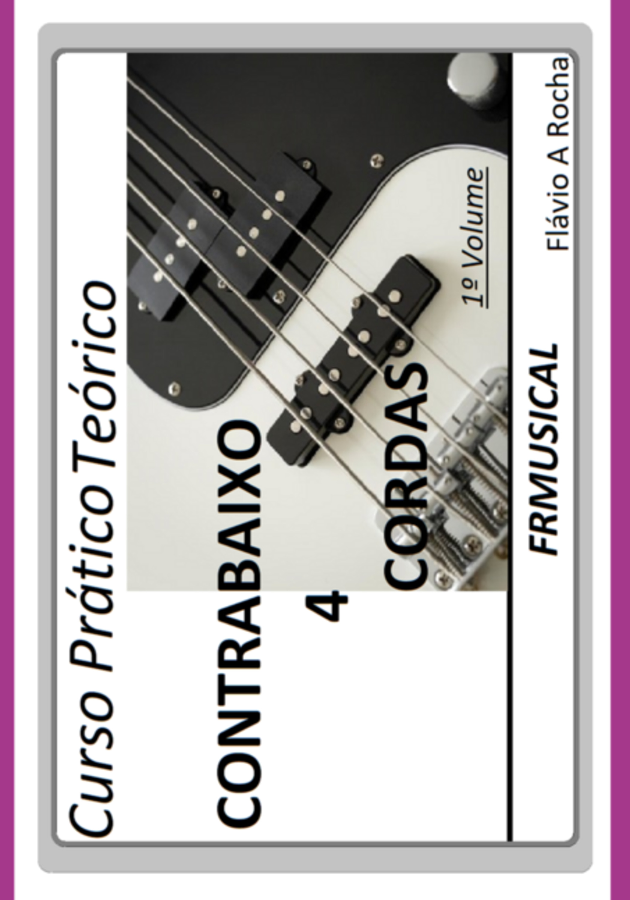 Curso Prático Teórico Contrabaixo 4 Cordas 1° Volume