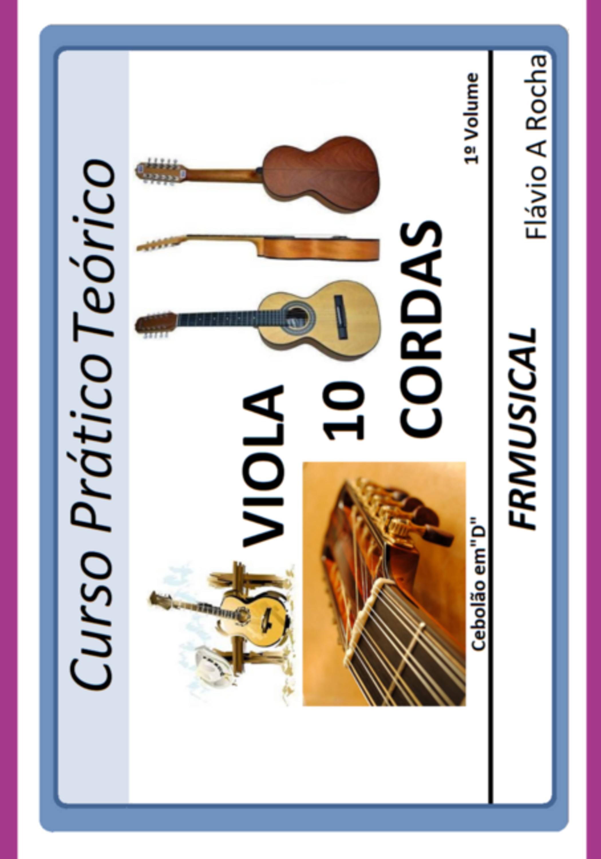 Curso Prático Teórico Viola De 10 Em D 1º Volume