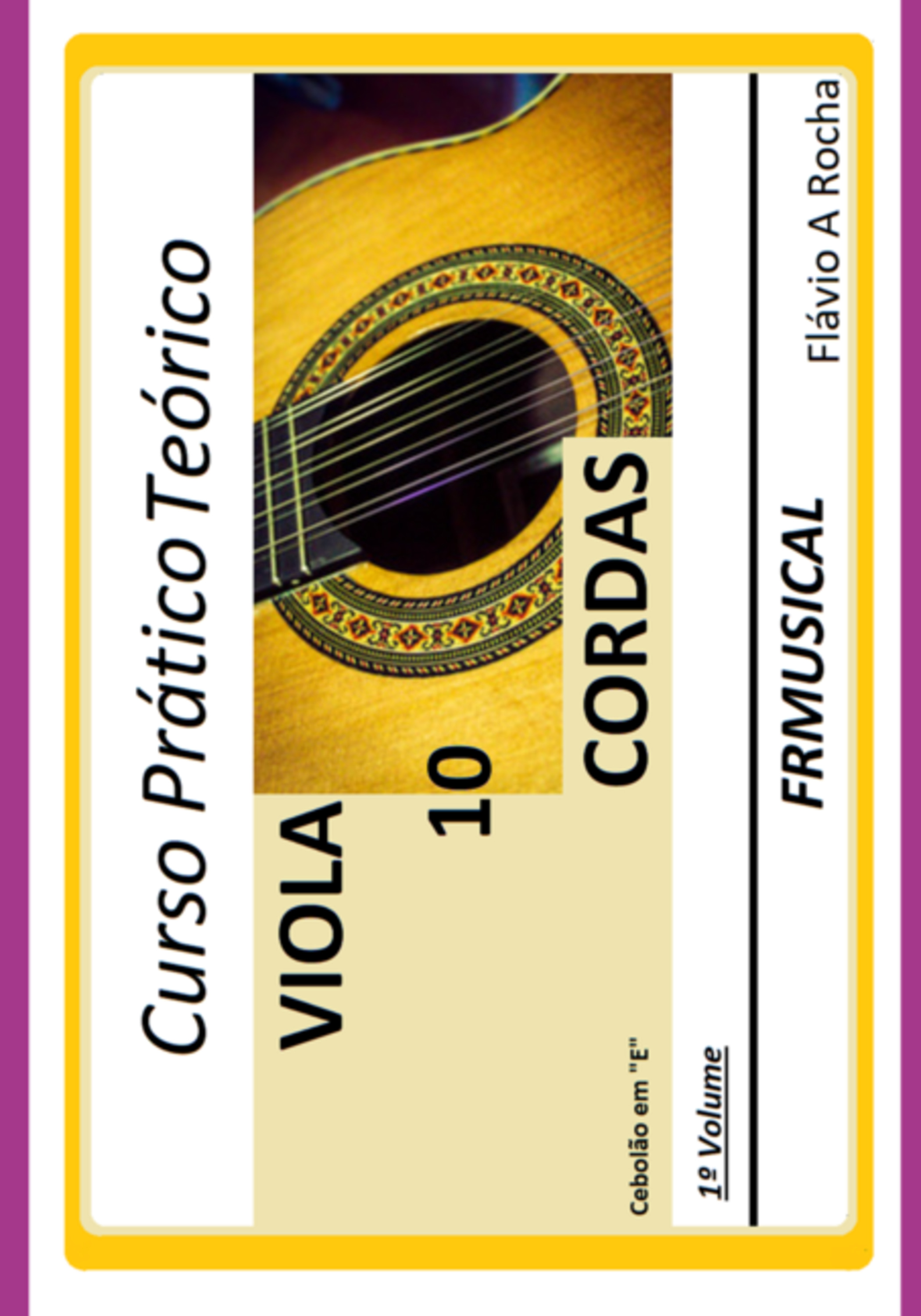 Curso Prático Teórico Viola De 10 Em E 1° Volume
