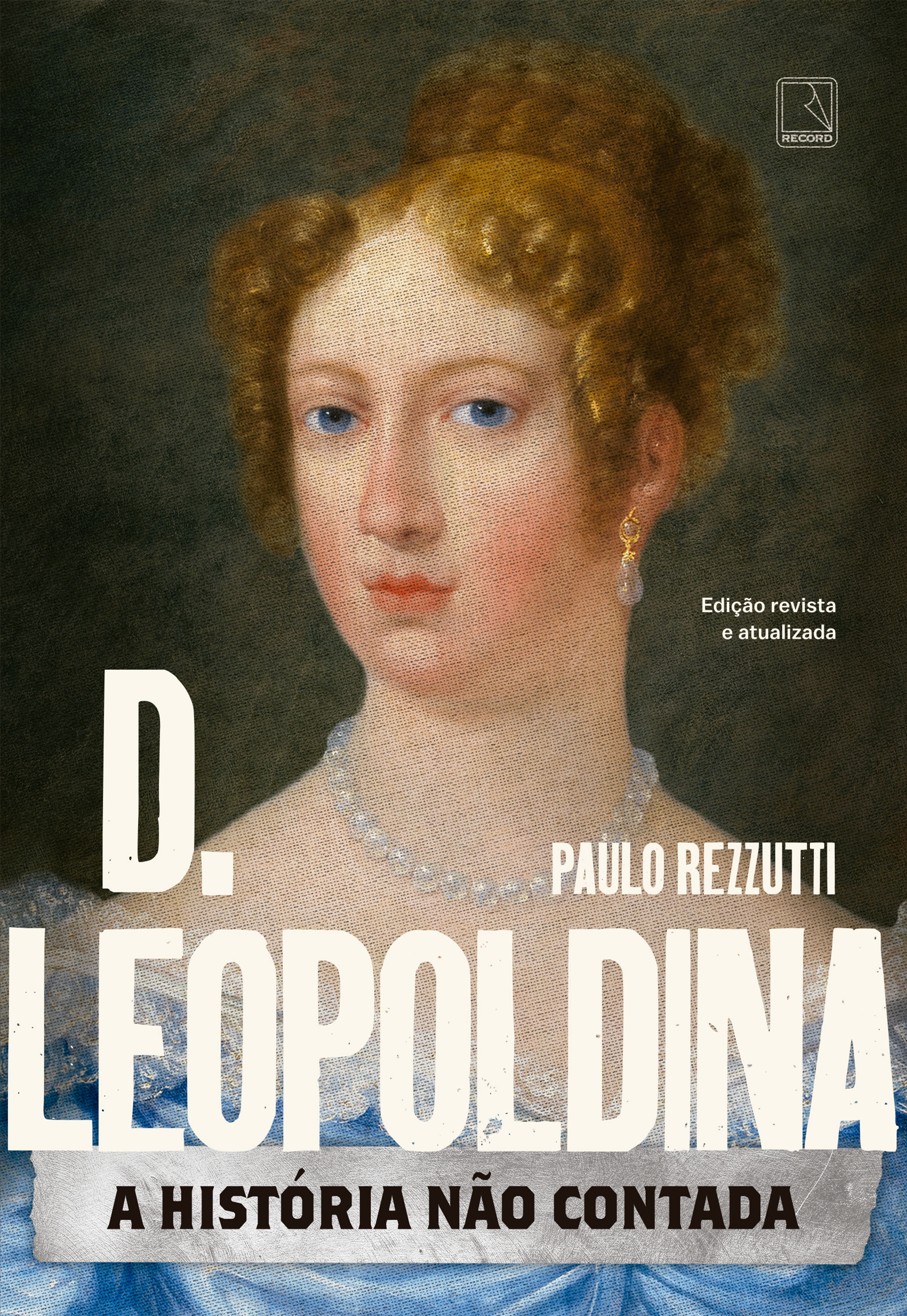D. Leopoldina: A história não contada