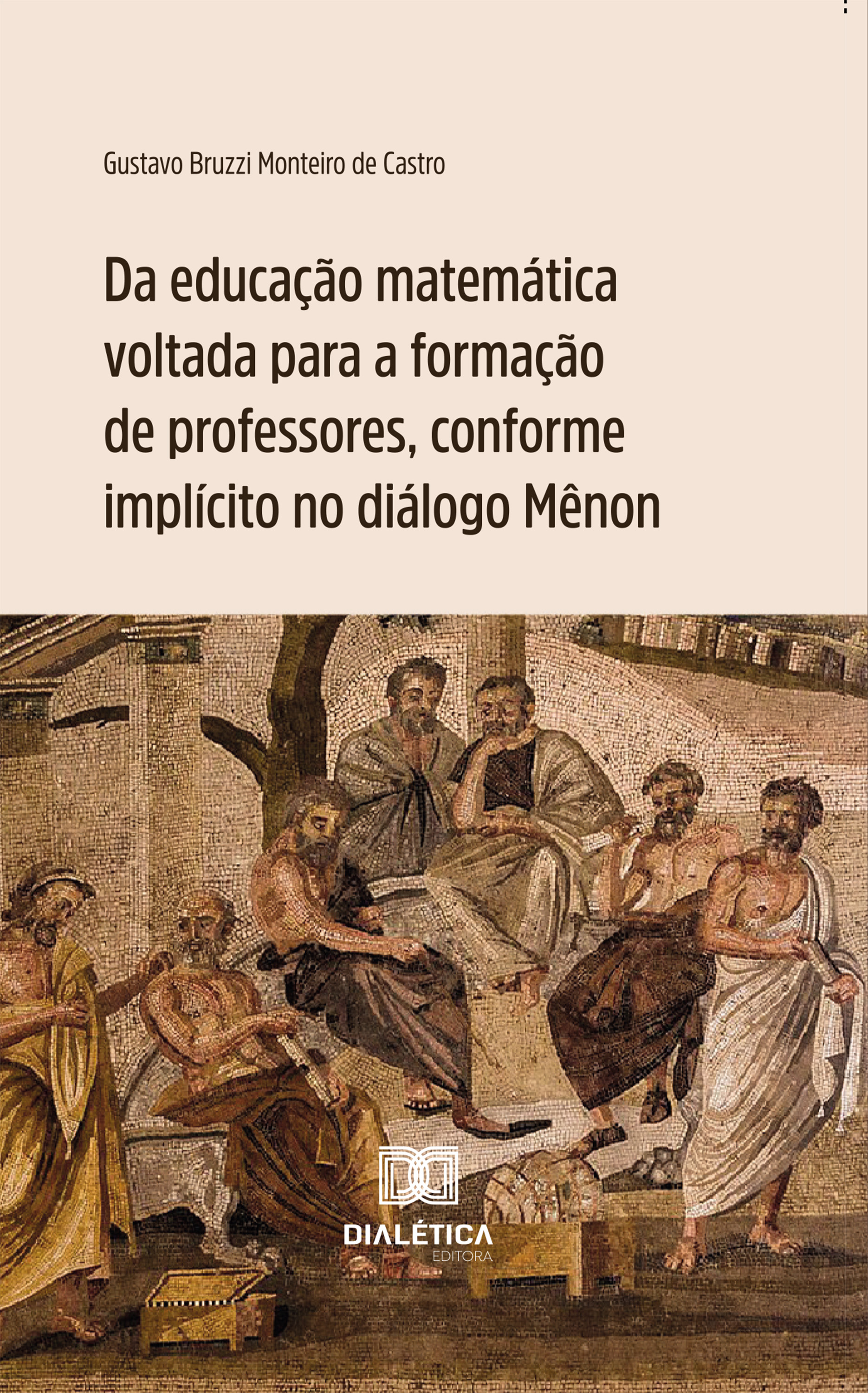 Da educação matemática voltada para a formação de professores, conforme implícito no diálogo Mênon